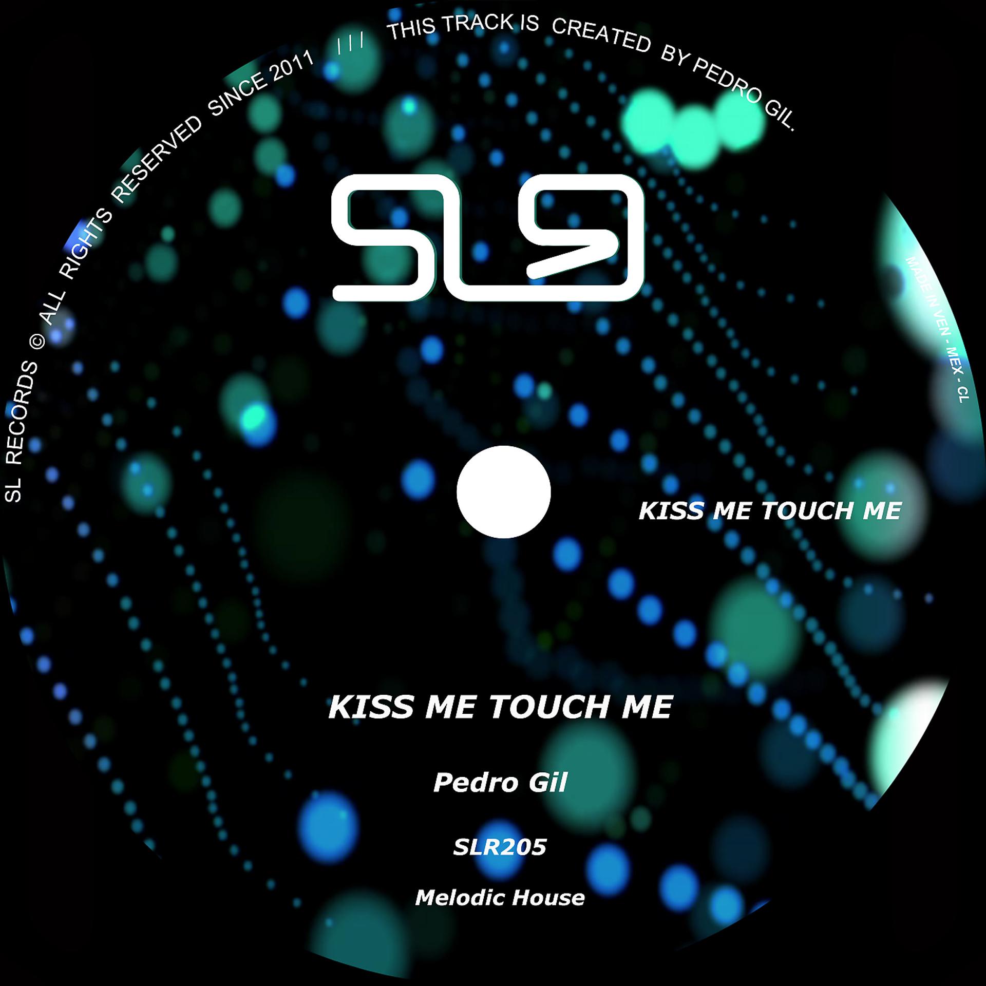 Постер альбома Kiss Me Touch Me