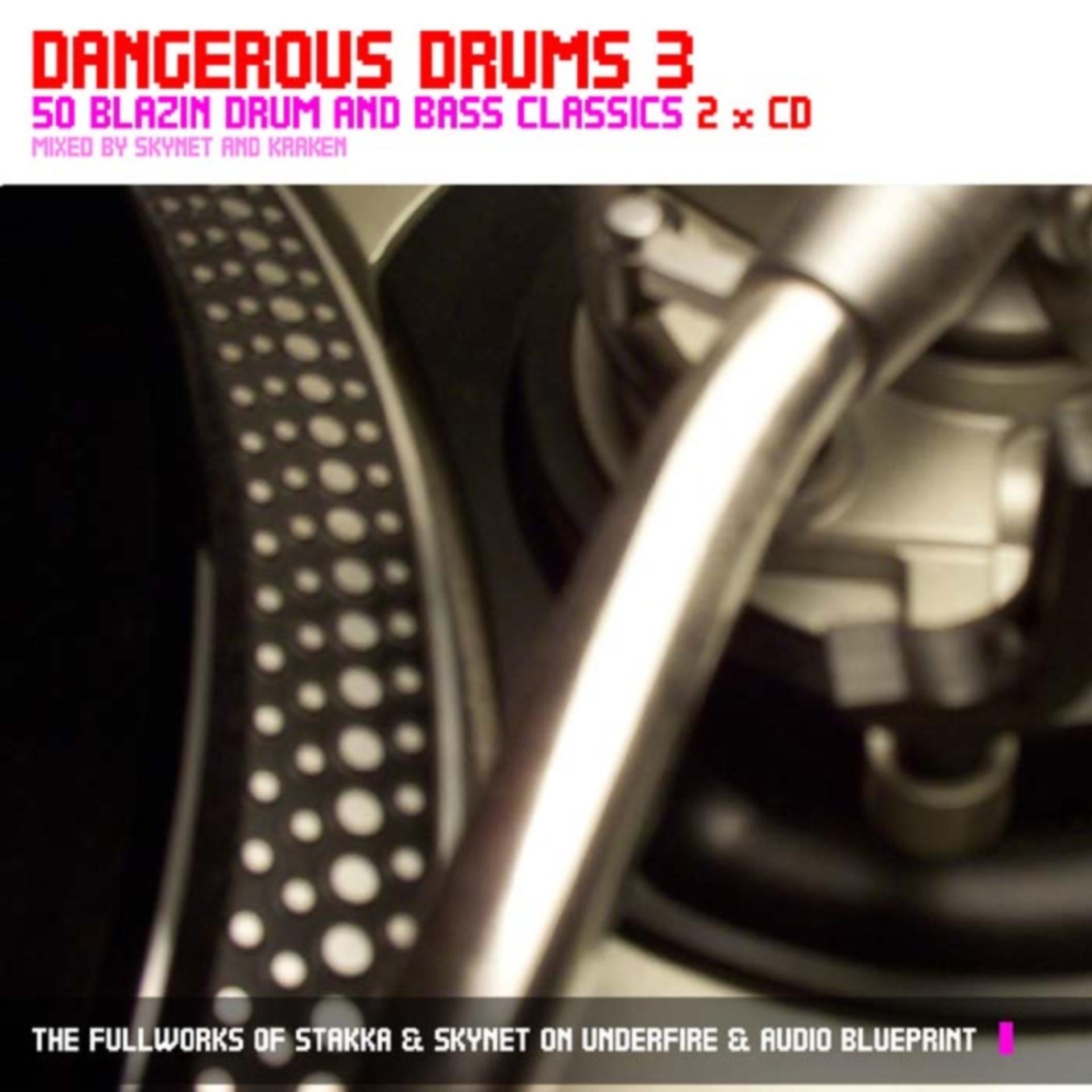 Постер альбома Dangerous Drums 3 (Disc 1) - Mixed by Stakka