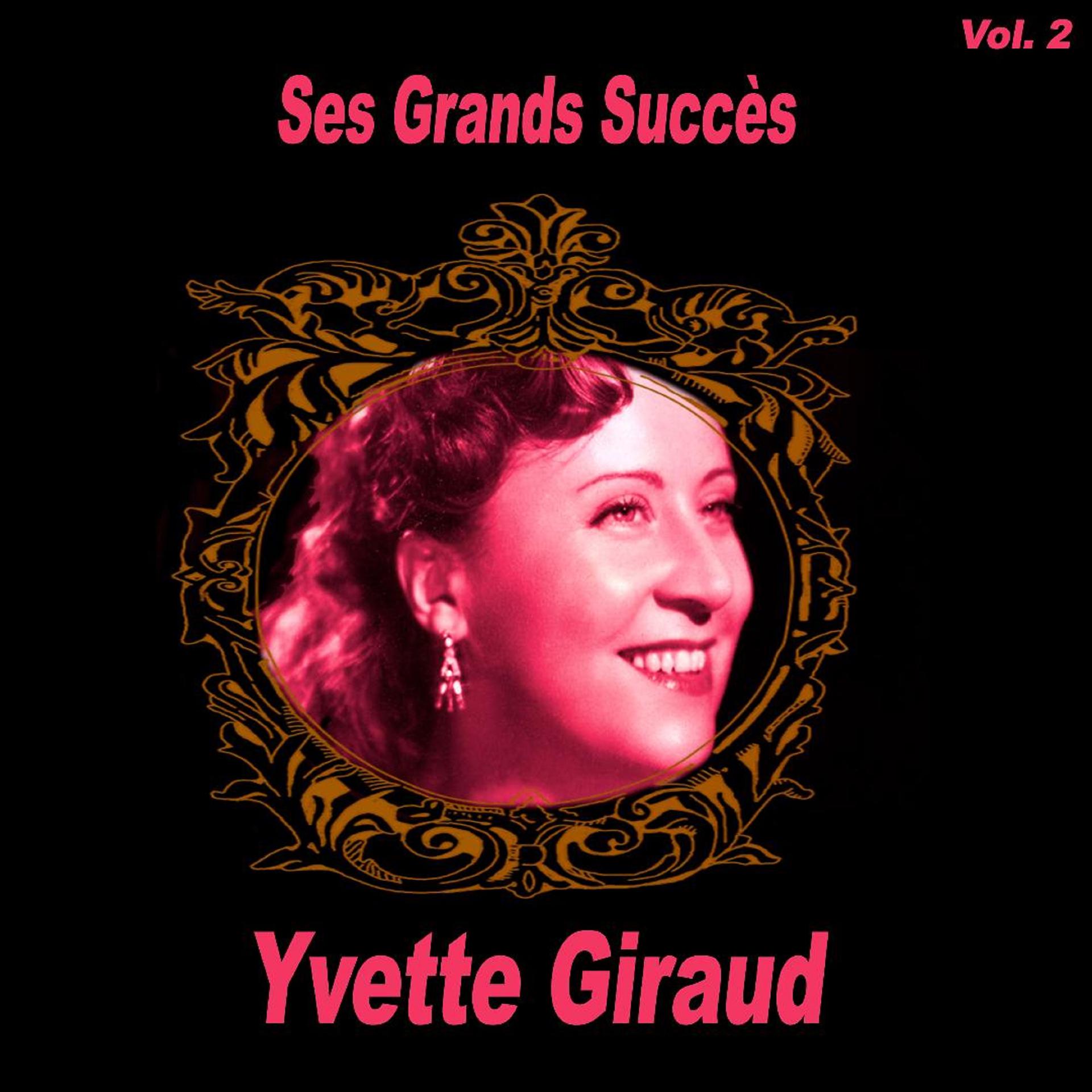 Постер альбома Yvette Giraud- Ses Grands Succès, Vol. 2