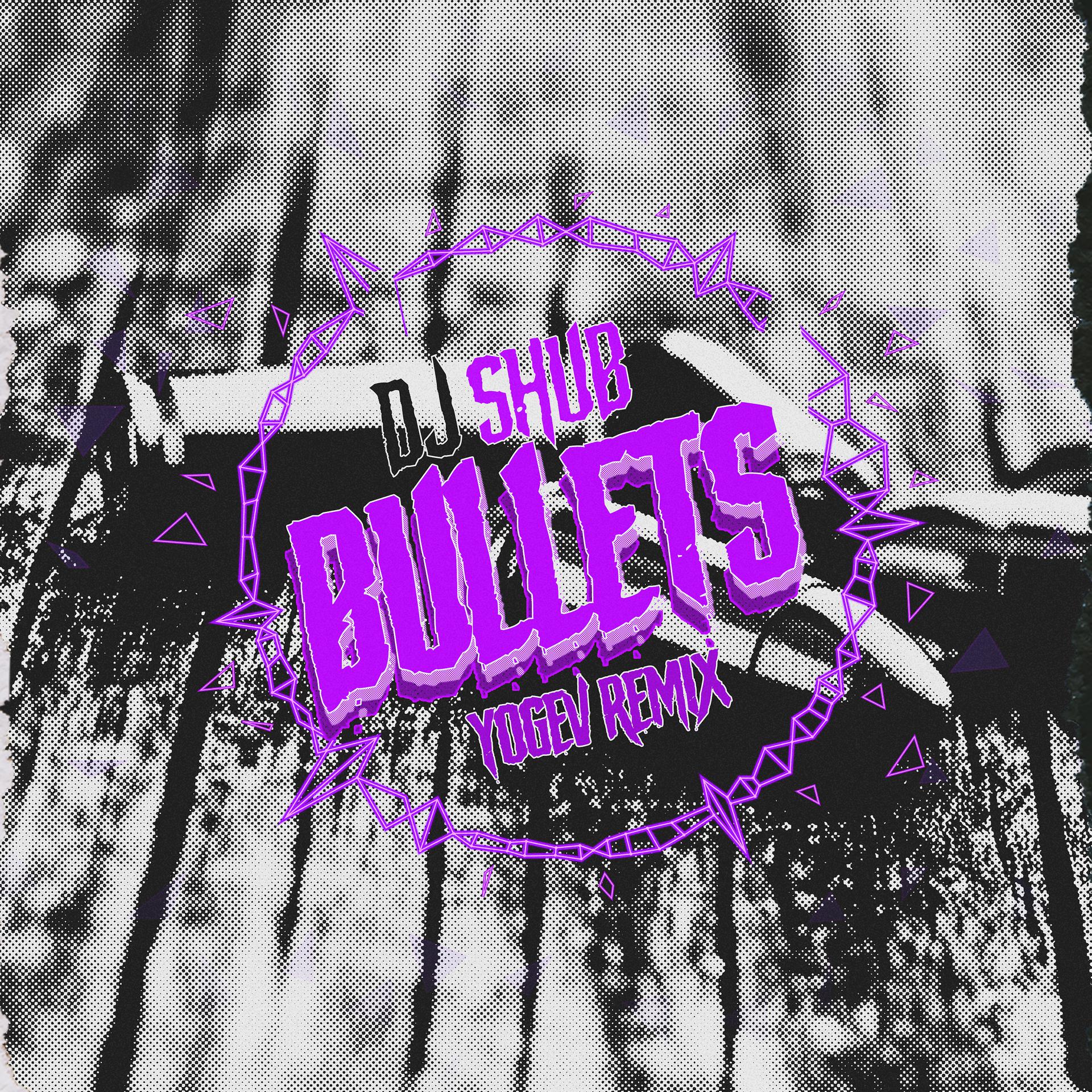 Постер альбома Bullets (Yogev Remix)