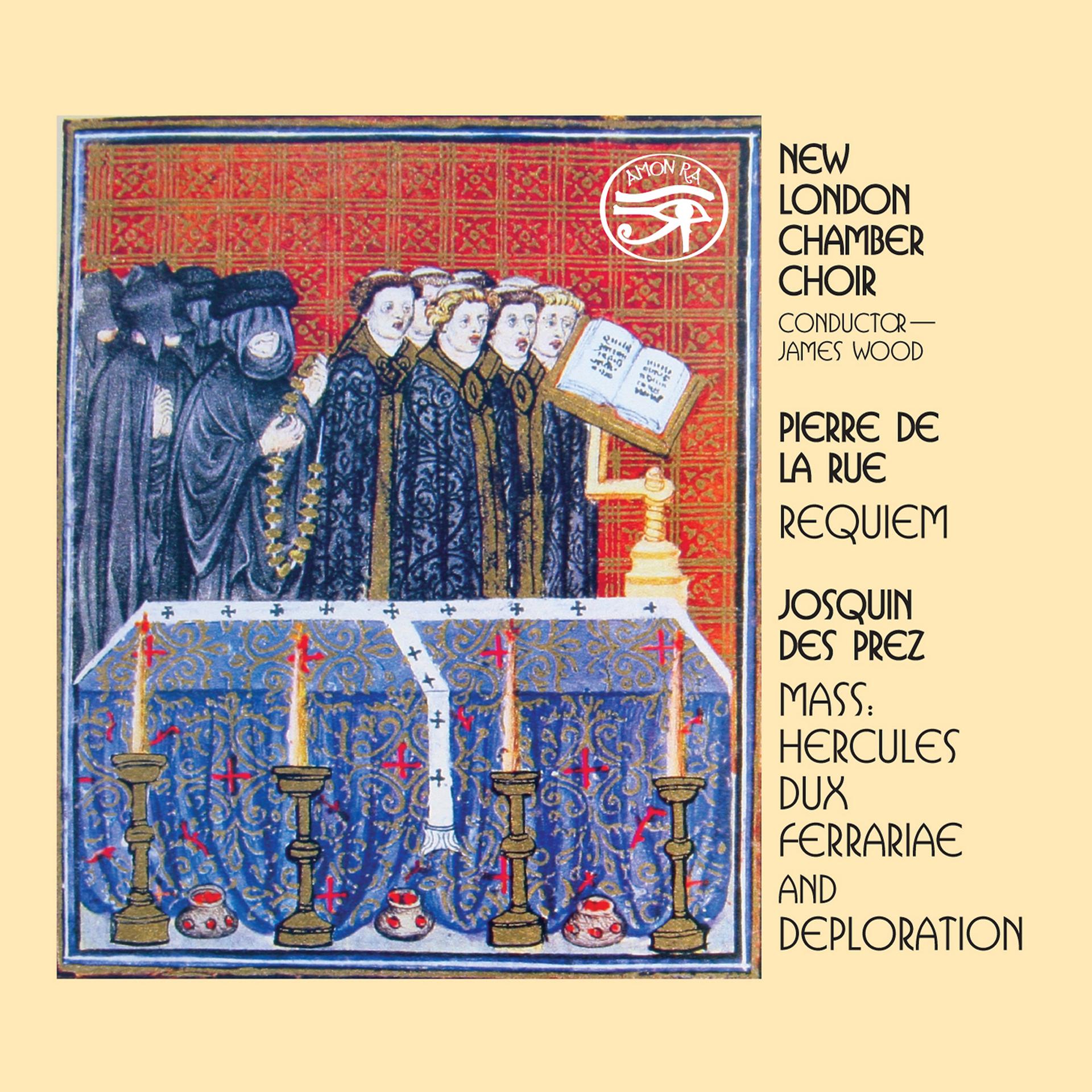 Постер альбома Pierre De La Rue: Requiem - Josquin Desprez: Mass - Hercules dux Ferrariae - Deploration