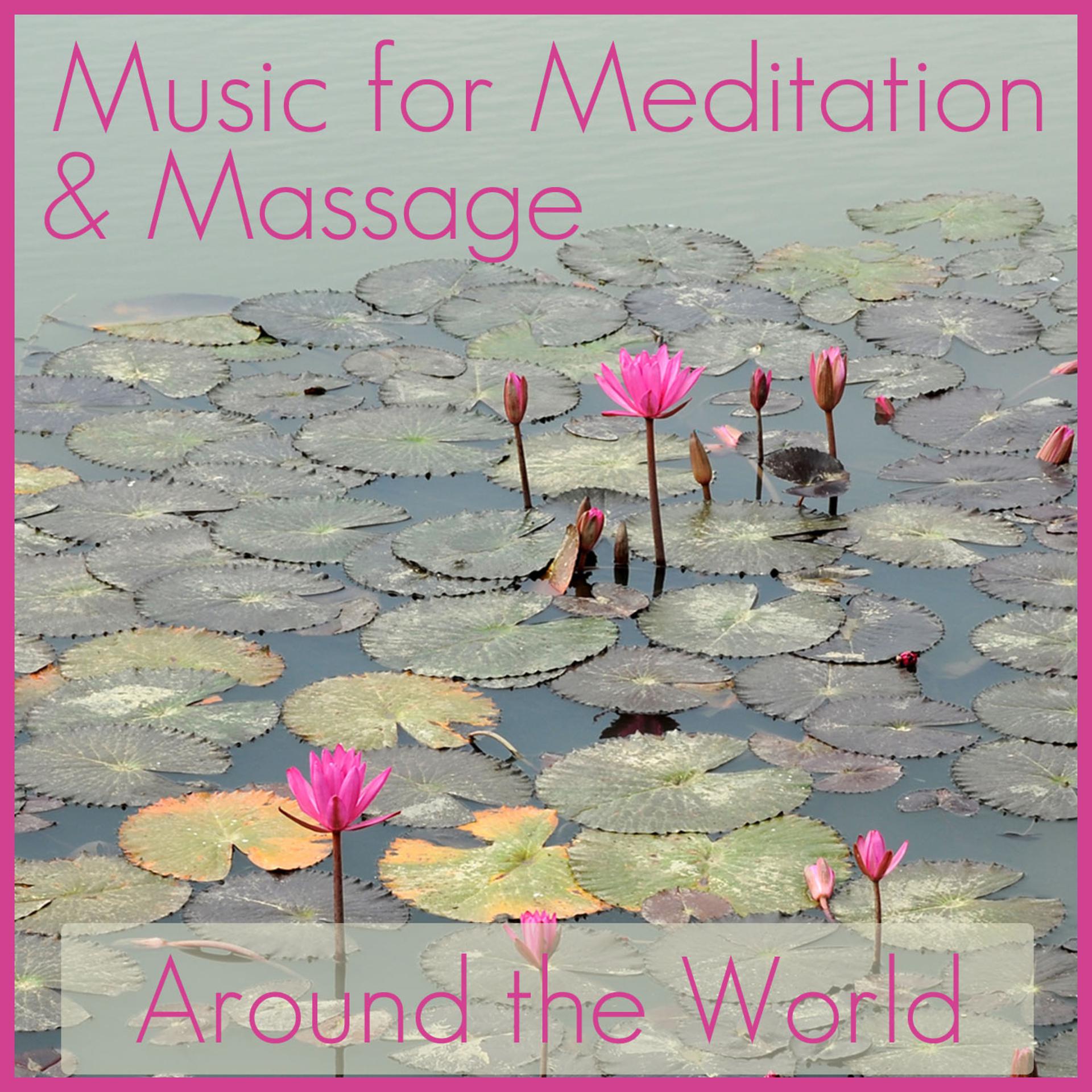 Постер альбома Music for Meditation & Massage: Around the World