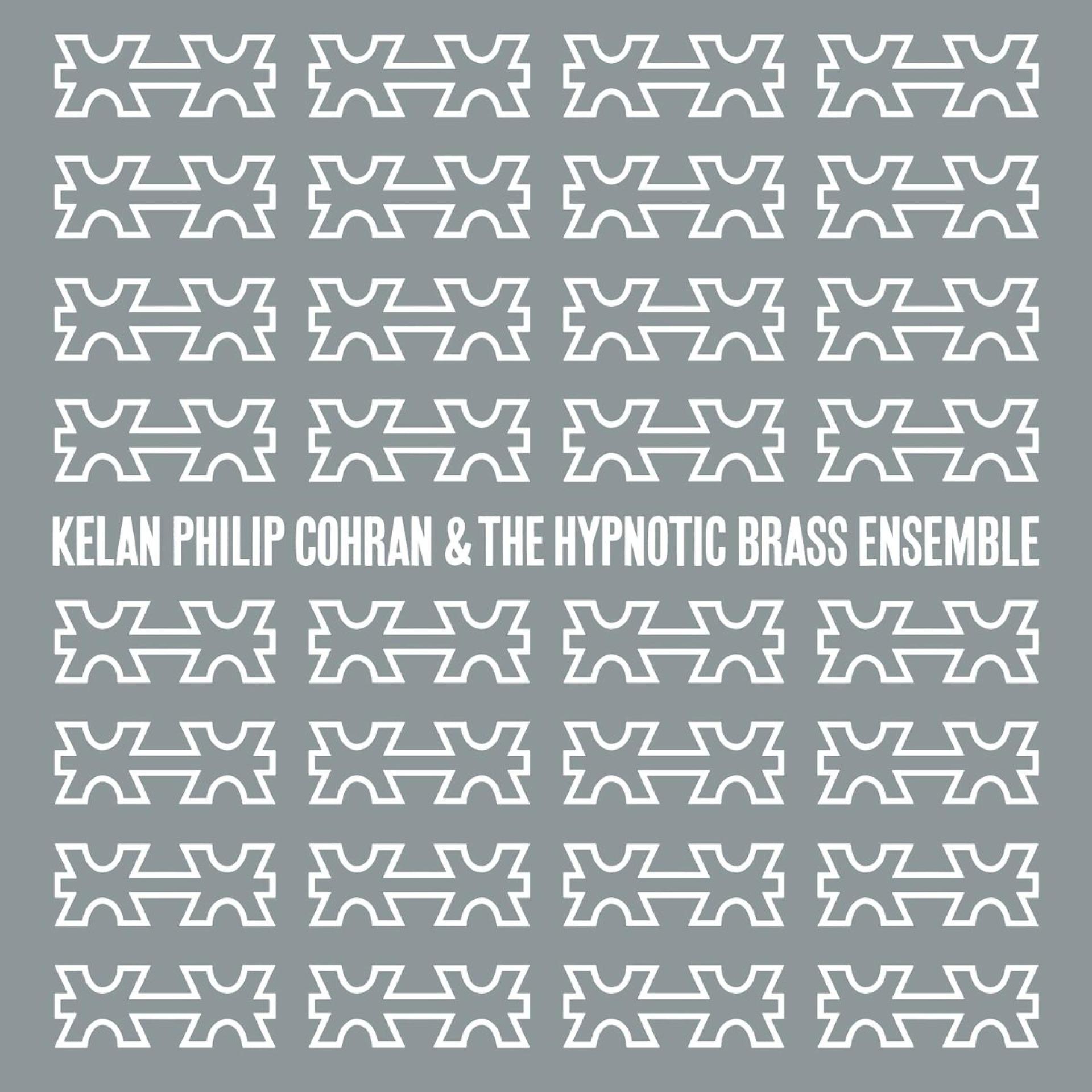 Постер альбома Kelan Philip Cohran and the Hypnotic Brass Ensemble
