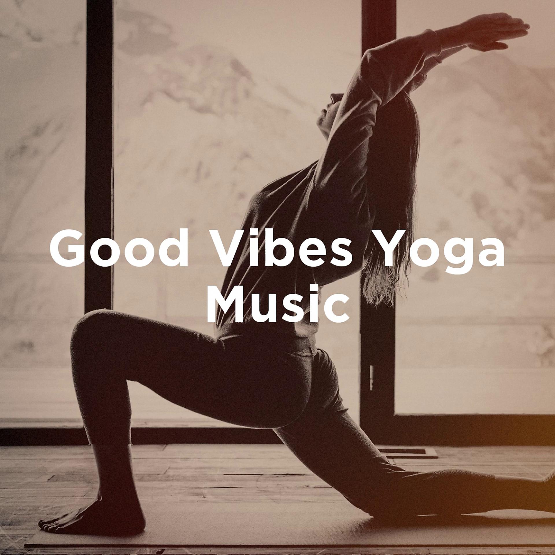 Постер альбома Good Vibes Yoga Music