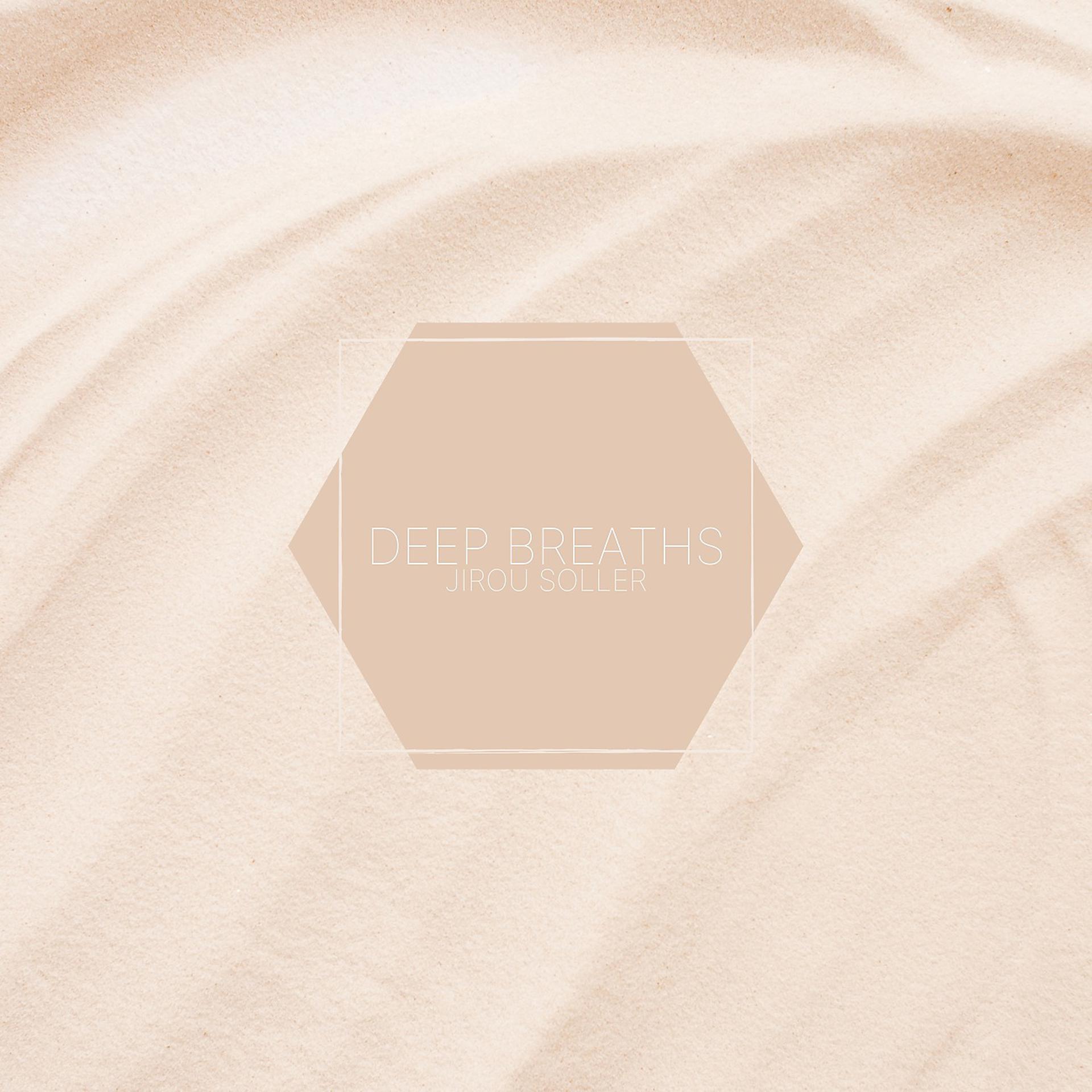 Постер альбома Deep breaths