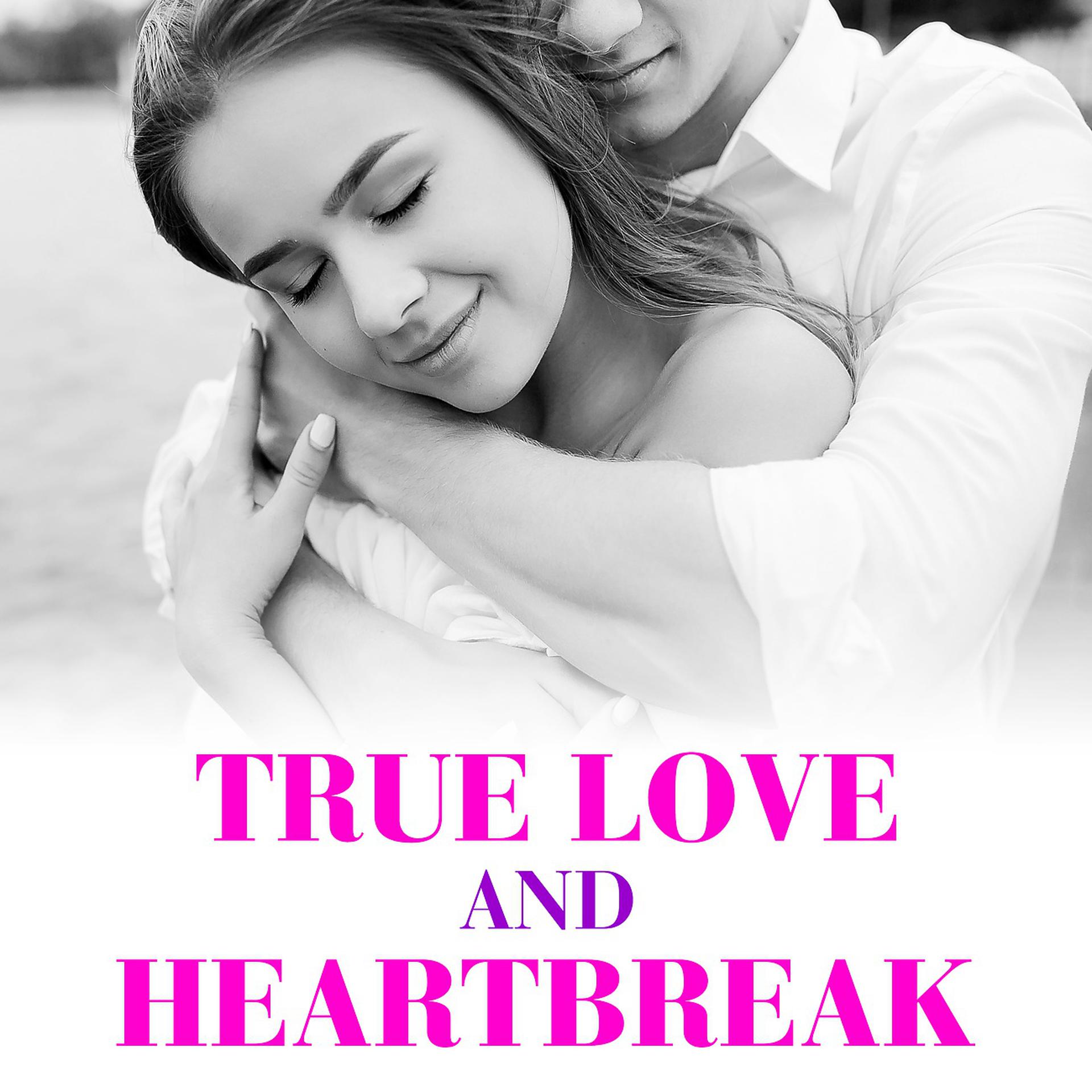 Постер альбома True Love and Heartbreak