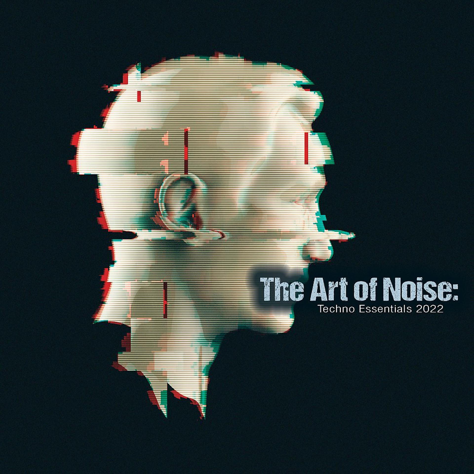 Постер альбома The Art of Noise: Techno Essentials 2022