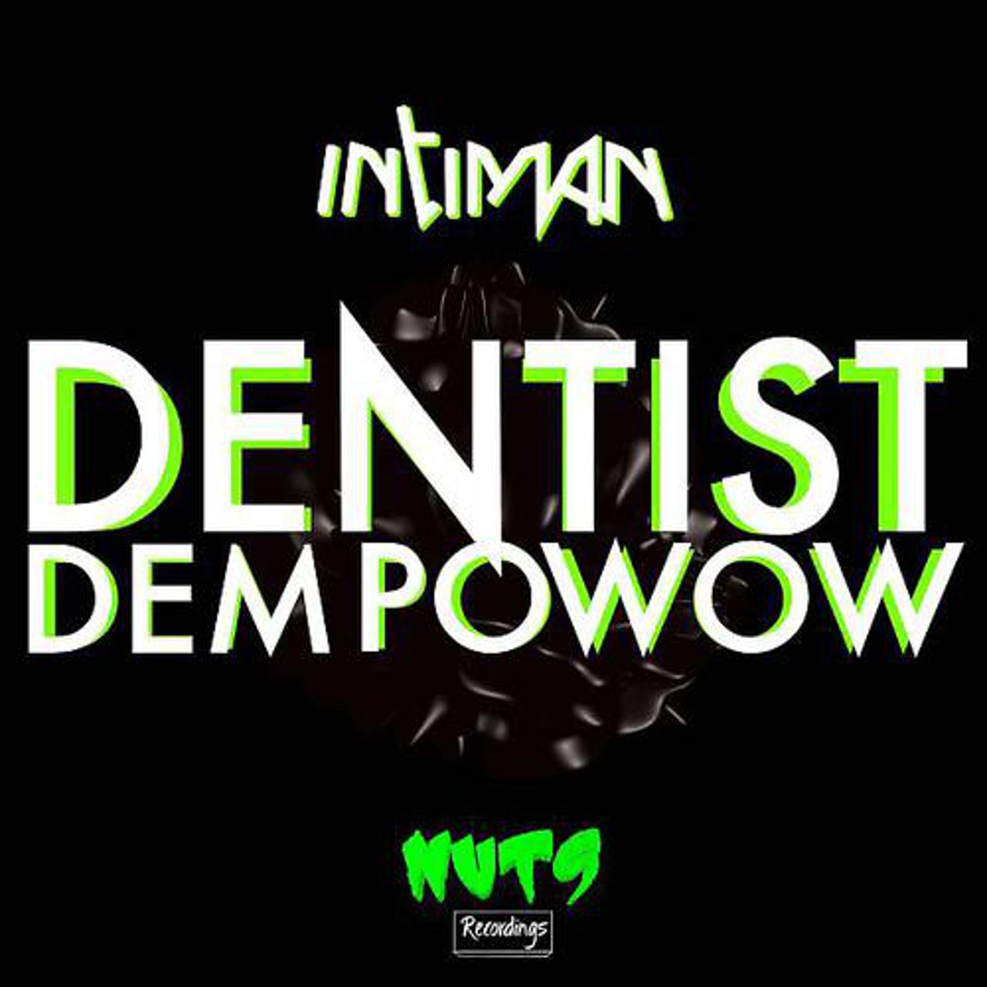 Постер альбома Dentist Dem Powow