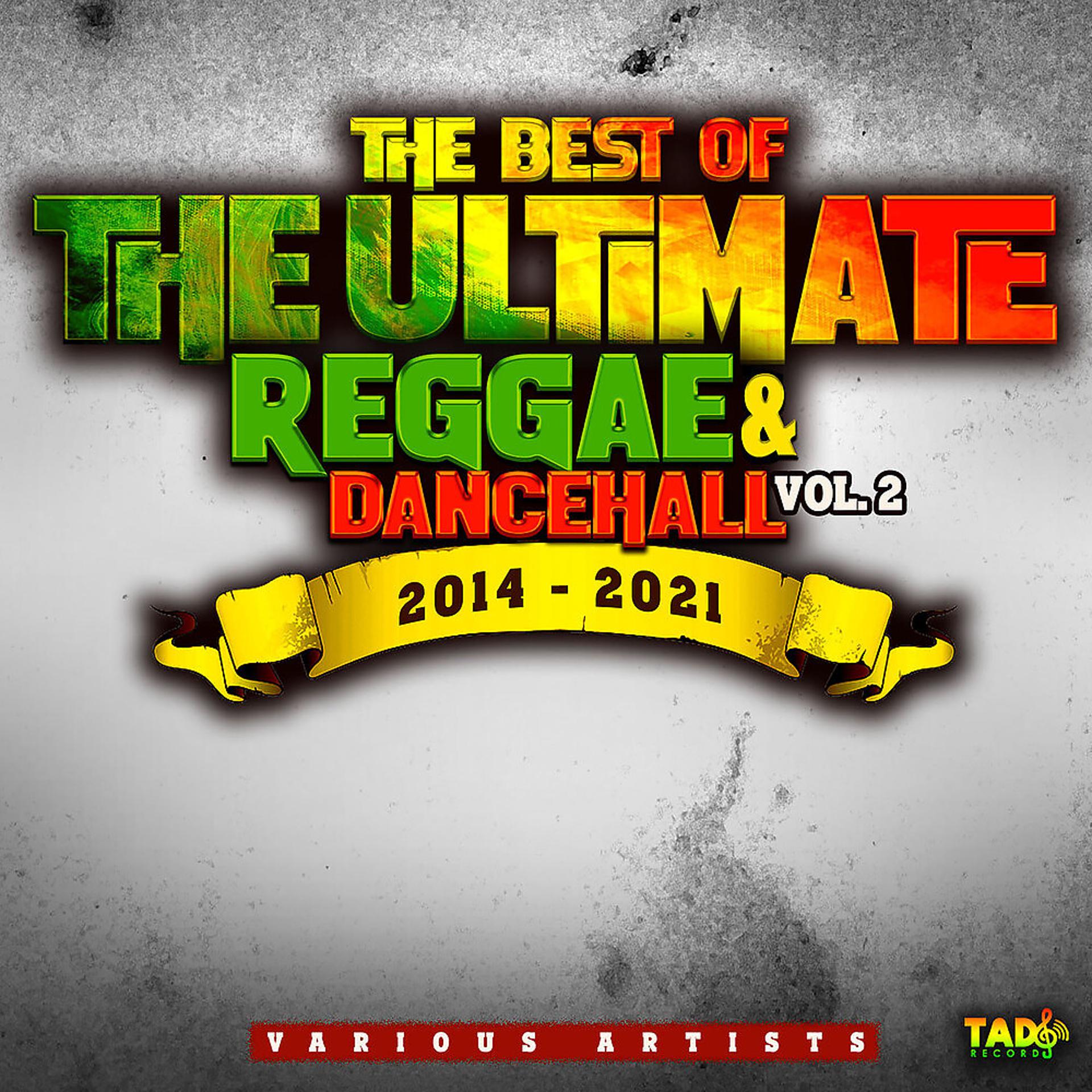 Постер альбома The Best of The Ultimate Reggae & Dancehall, Vol. 2 2014-2021