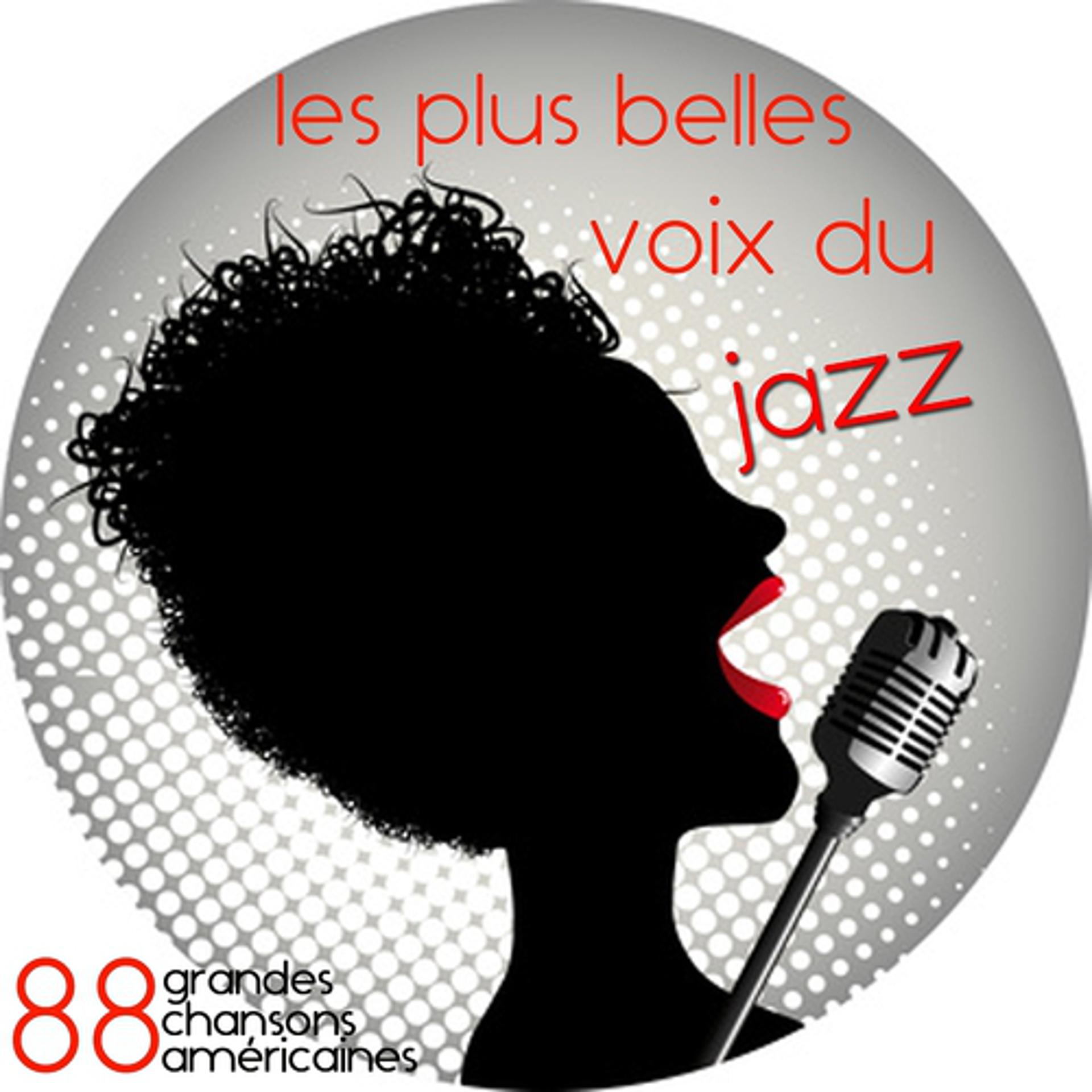 Постер альбома Les plus belles voix du jazz (88 grandes chansons américaines)