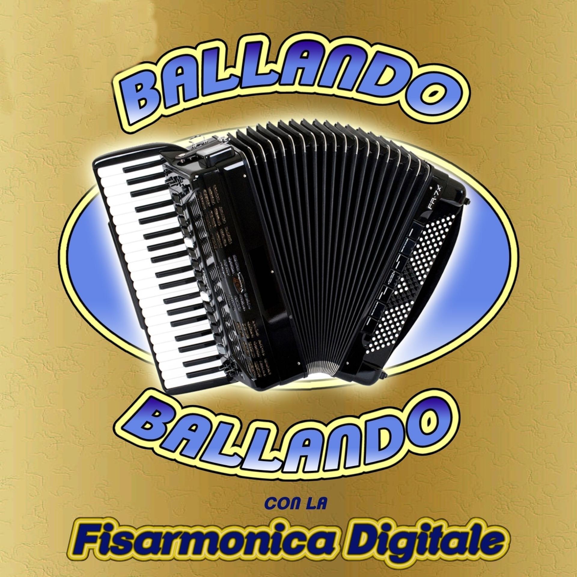 Постер альбома Ballando ballando con la fisarmonica digitale