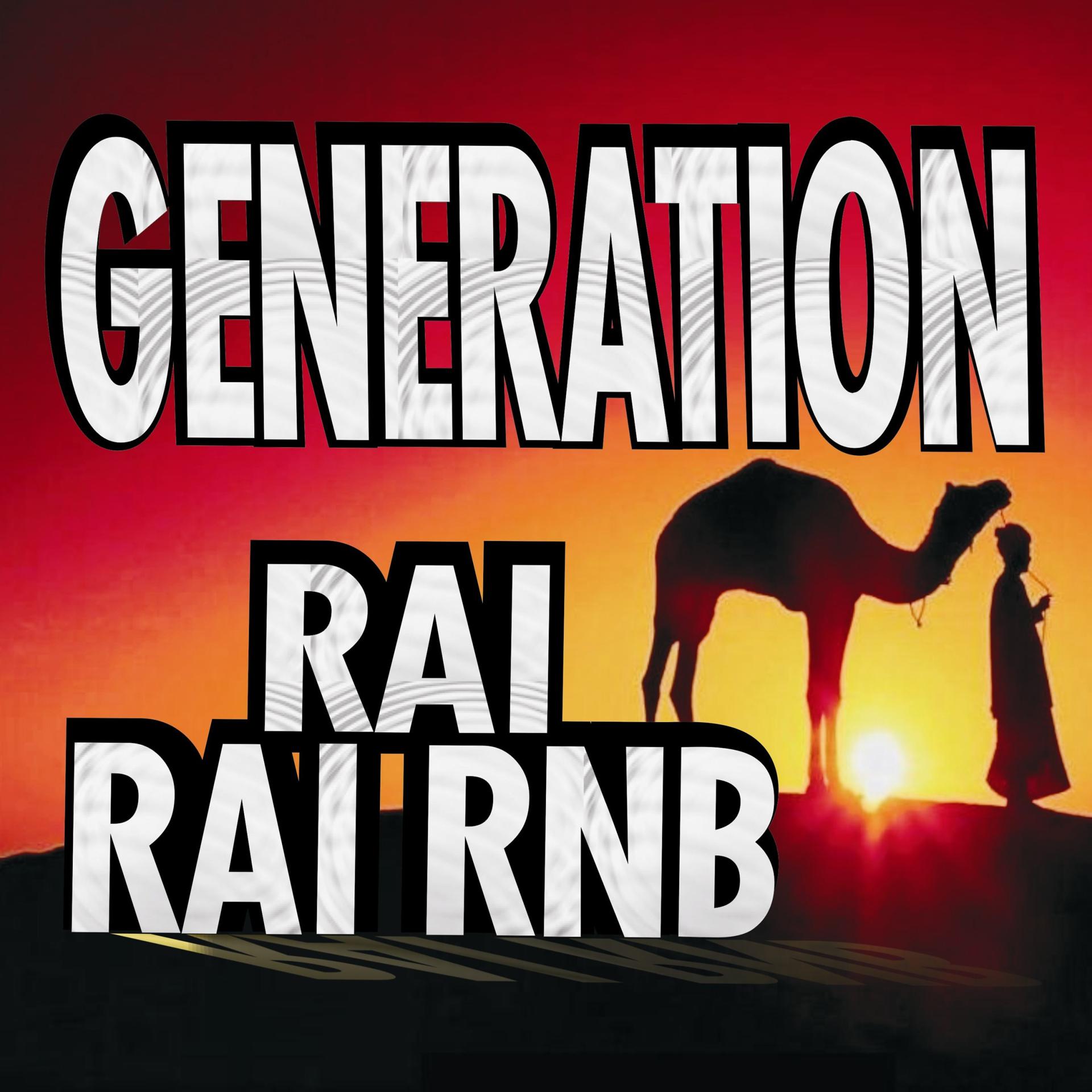 Постер альбома Génération Rai / Rai RnB