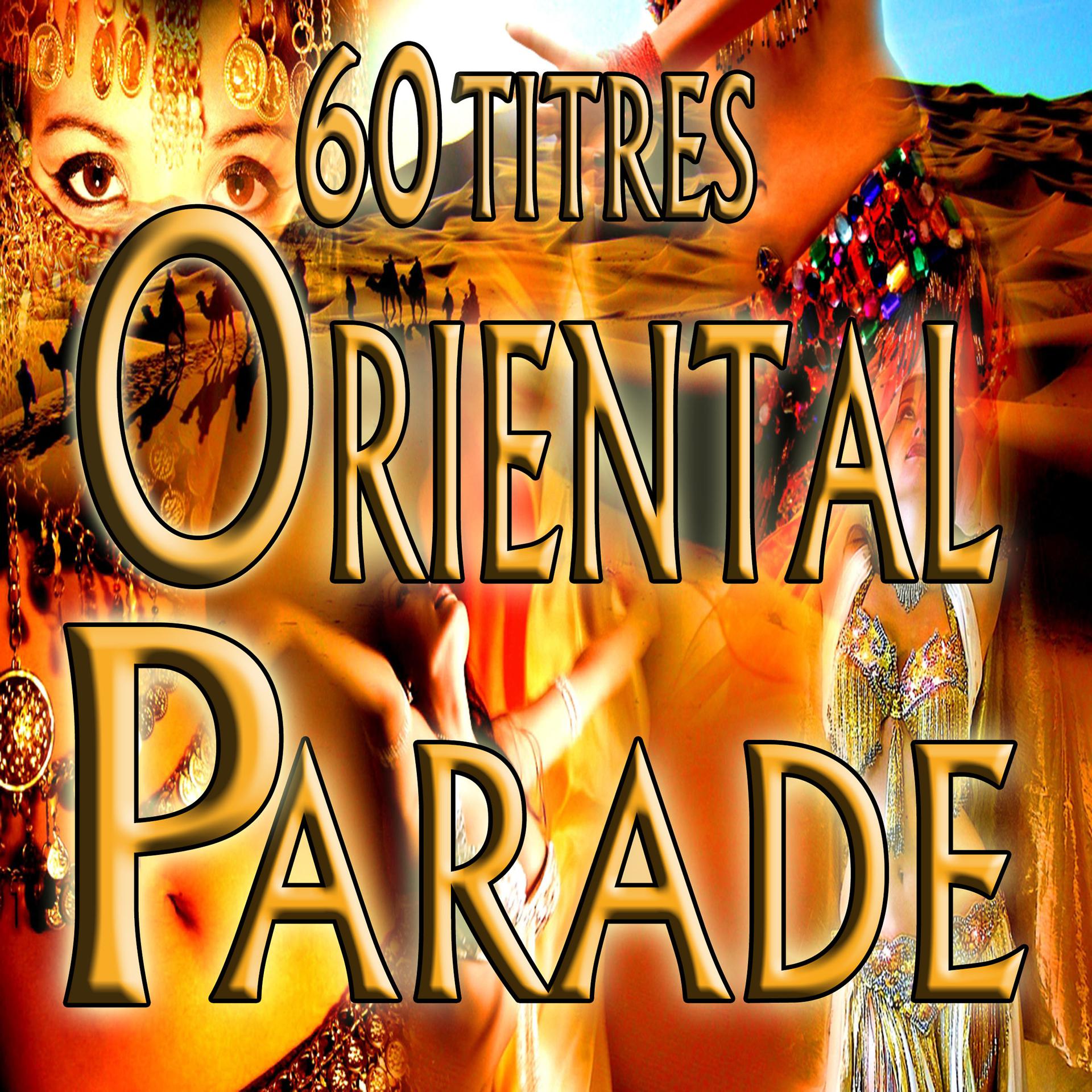 Постер альбома Oriental parade, 60 titres