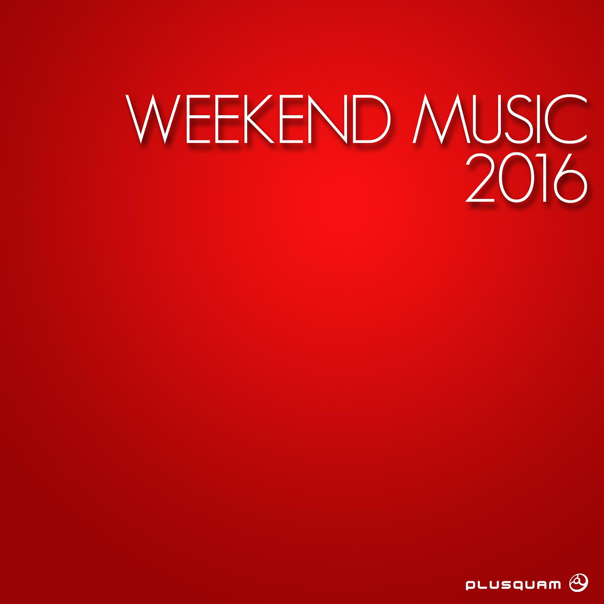 Постер альбома Weekend Music 2016