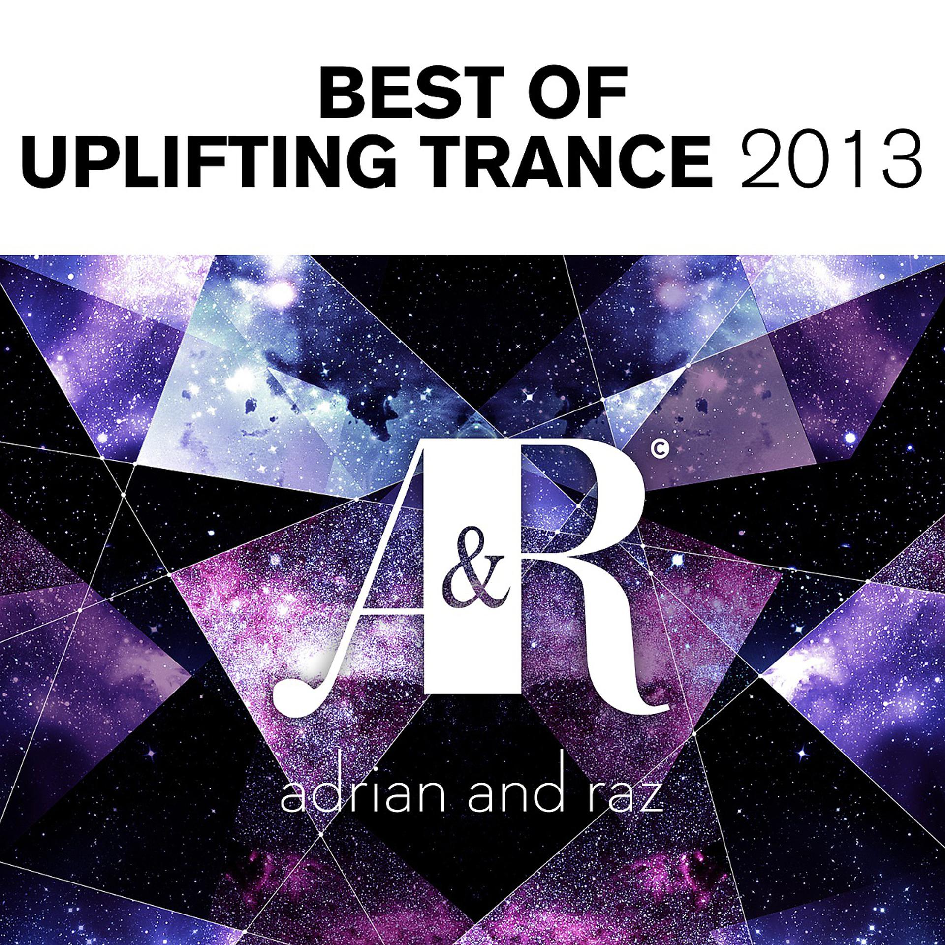 Постер альбома Adrian & Raz - Best Of Uplifting Trance 2013