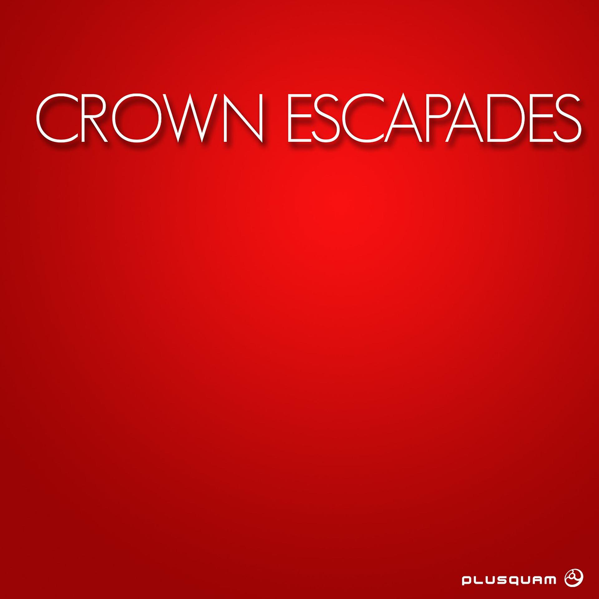 Постер альбома Crown Escapades