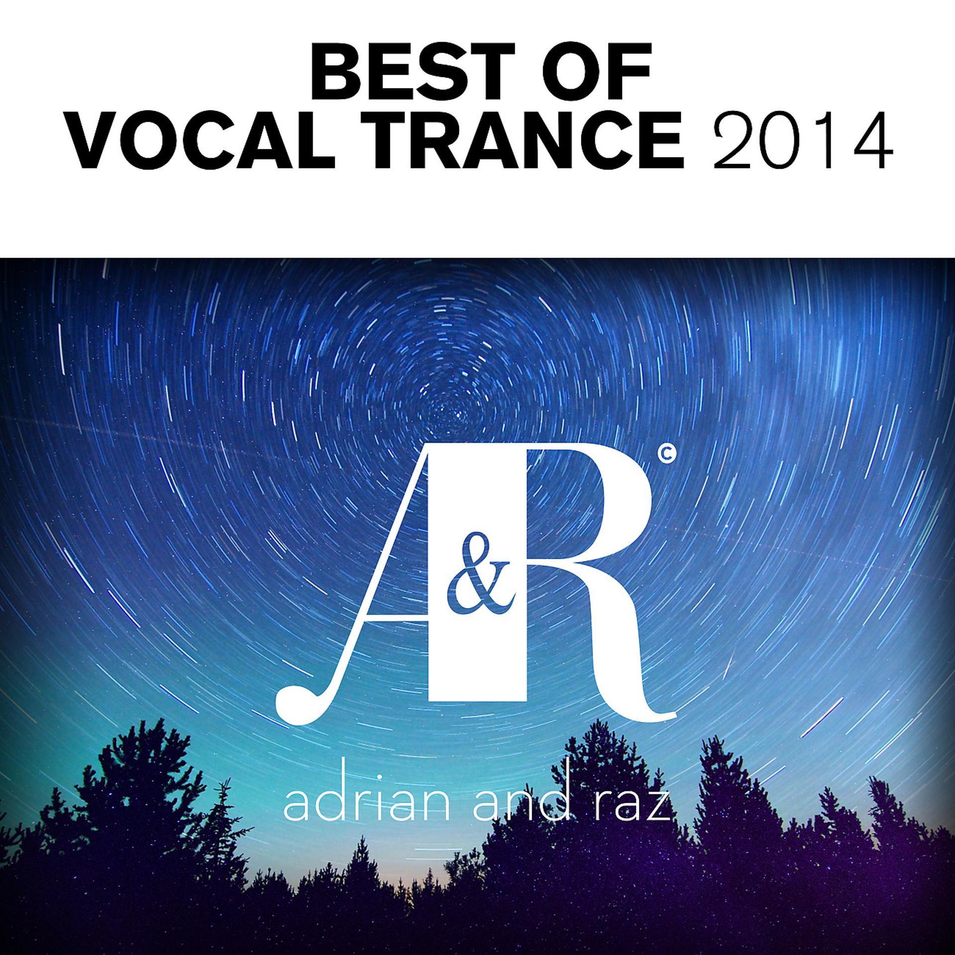 Постер альбома Adrian & Raz - Best Of Vocal Trance 2014