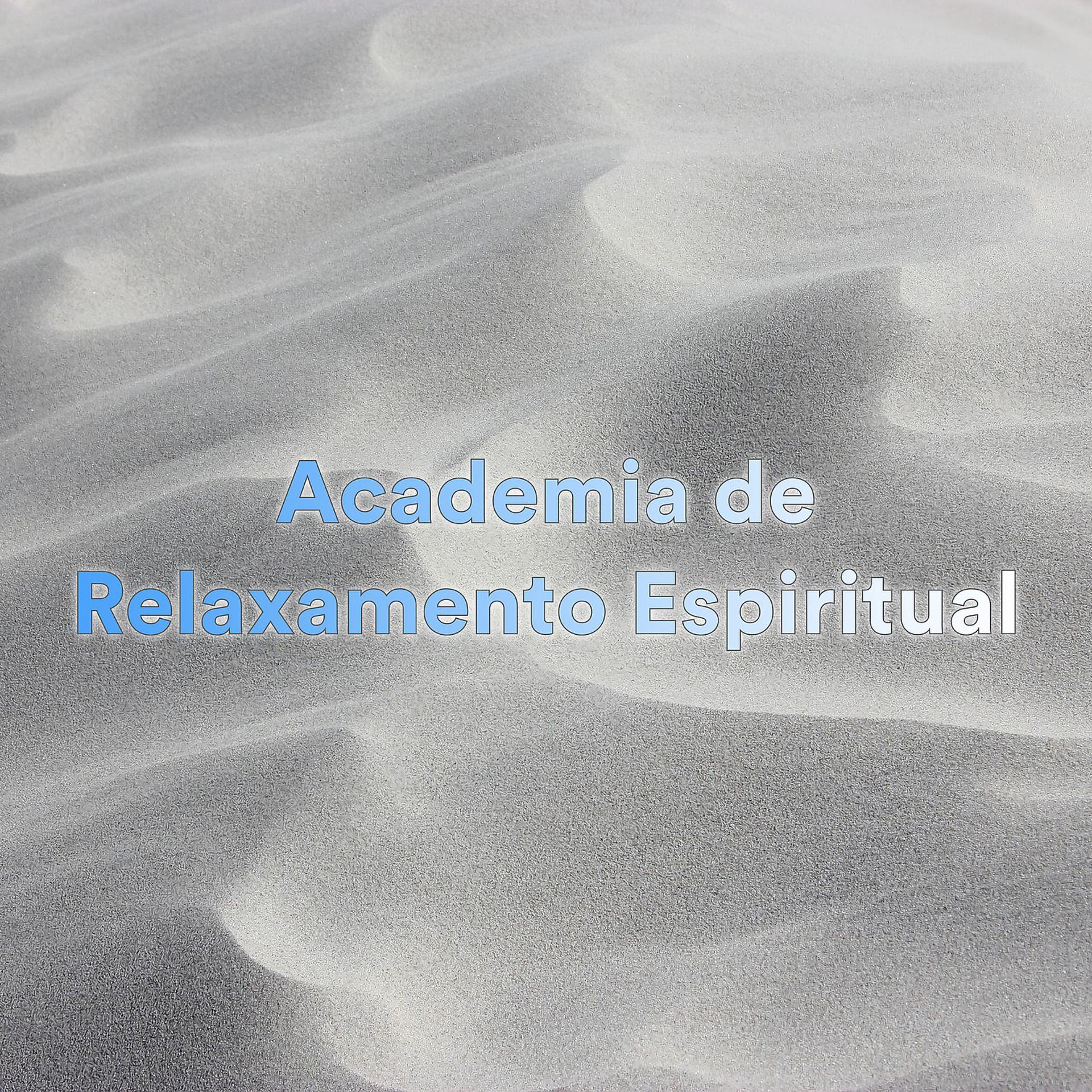 Постер альбома Academia de Relaxamento Espiritual