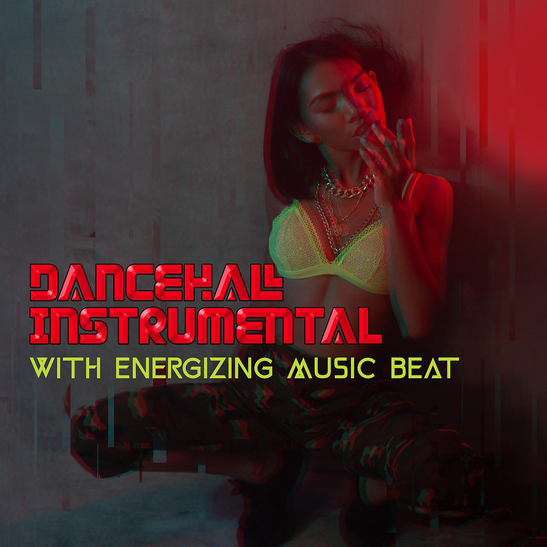 Постер альбома Dancehall Instrumental with Energizing Music Beat