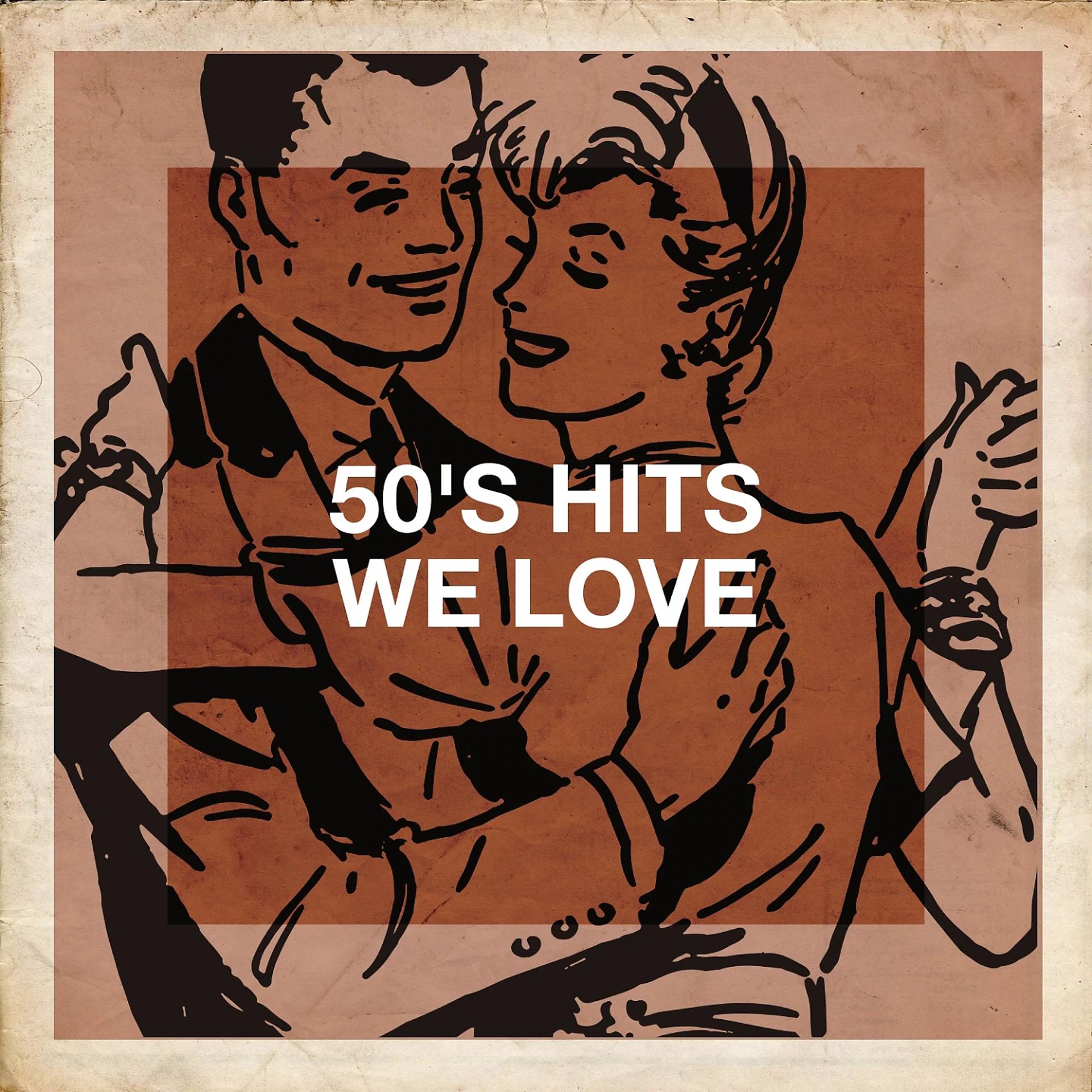 Постер альбома 50's Hits We Love
