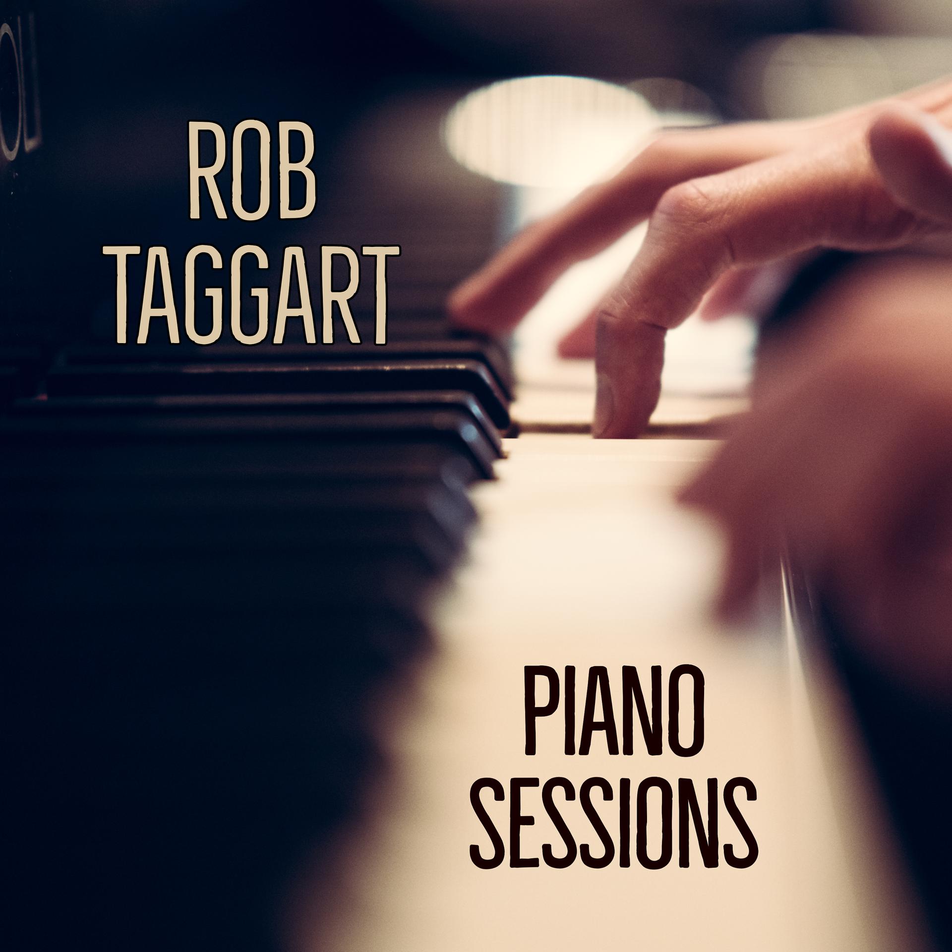 Постер альбома Rob Taggart Piano Sessions