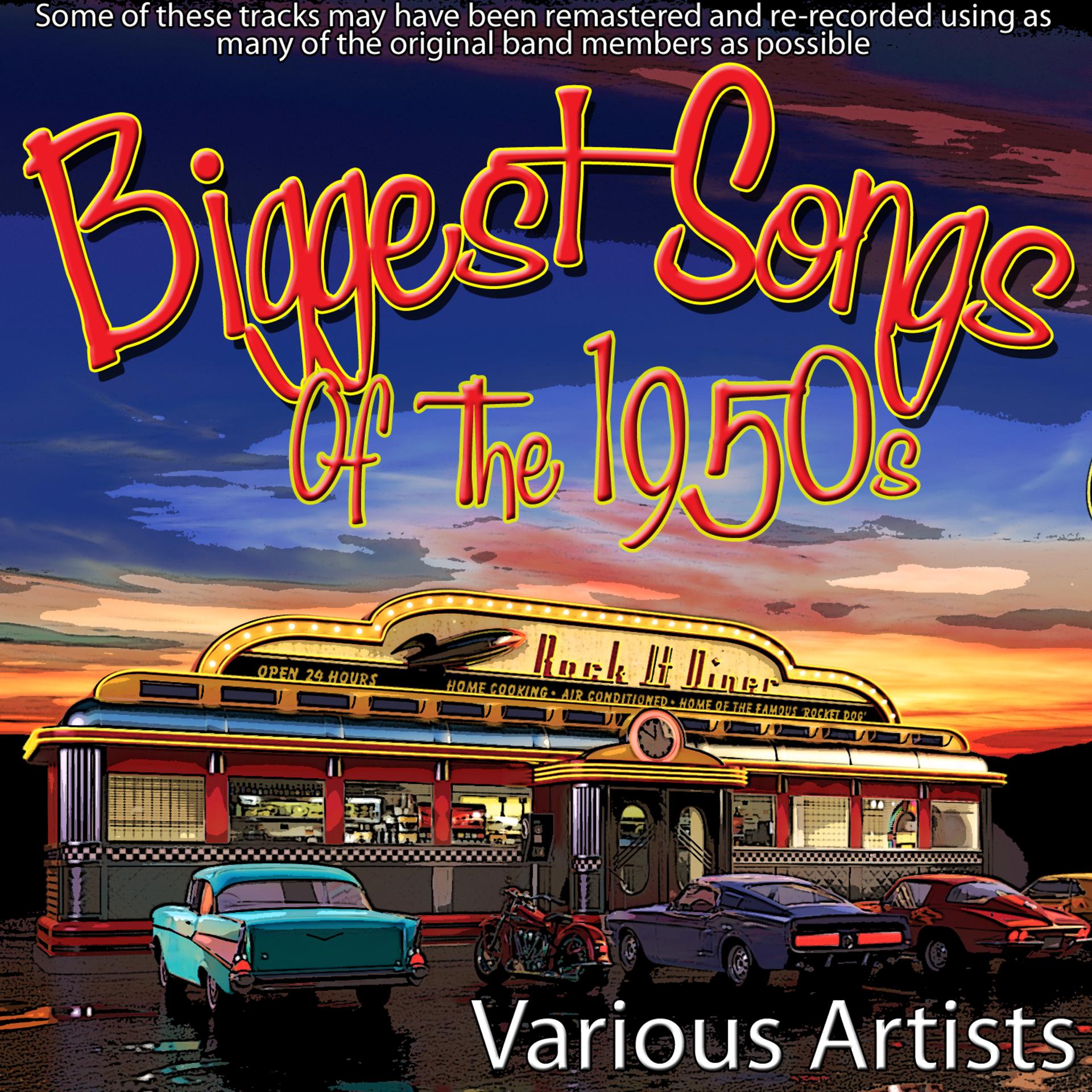Постер альбома Biggest Songs Of The 1950's