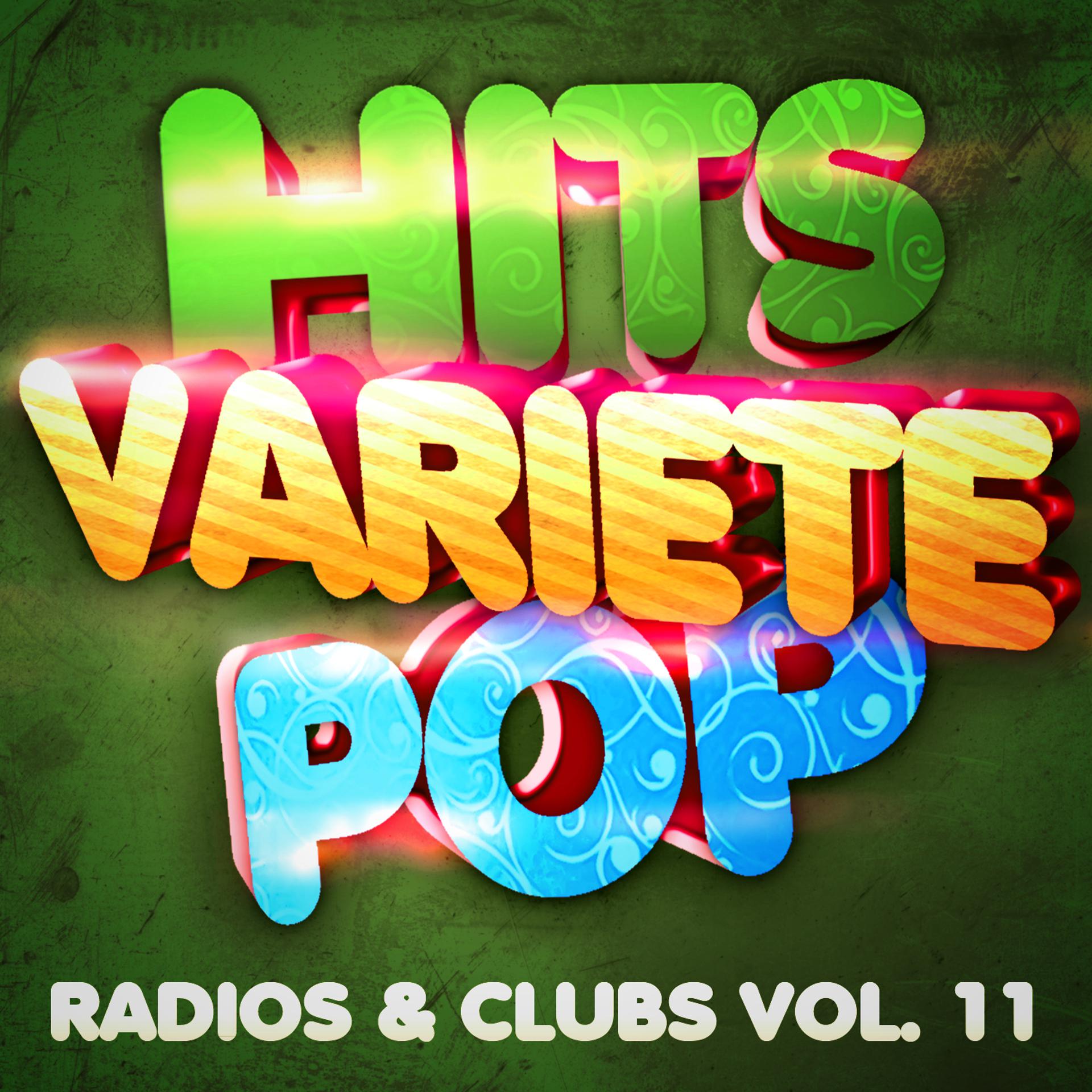 Постер альбома Hits Variété Pop Vol. 11 (Top Radios & Clubs)