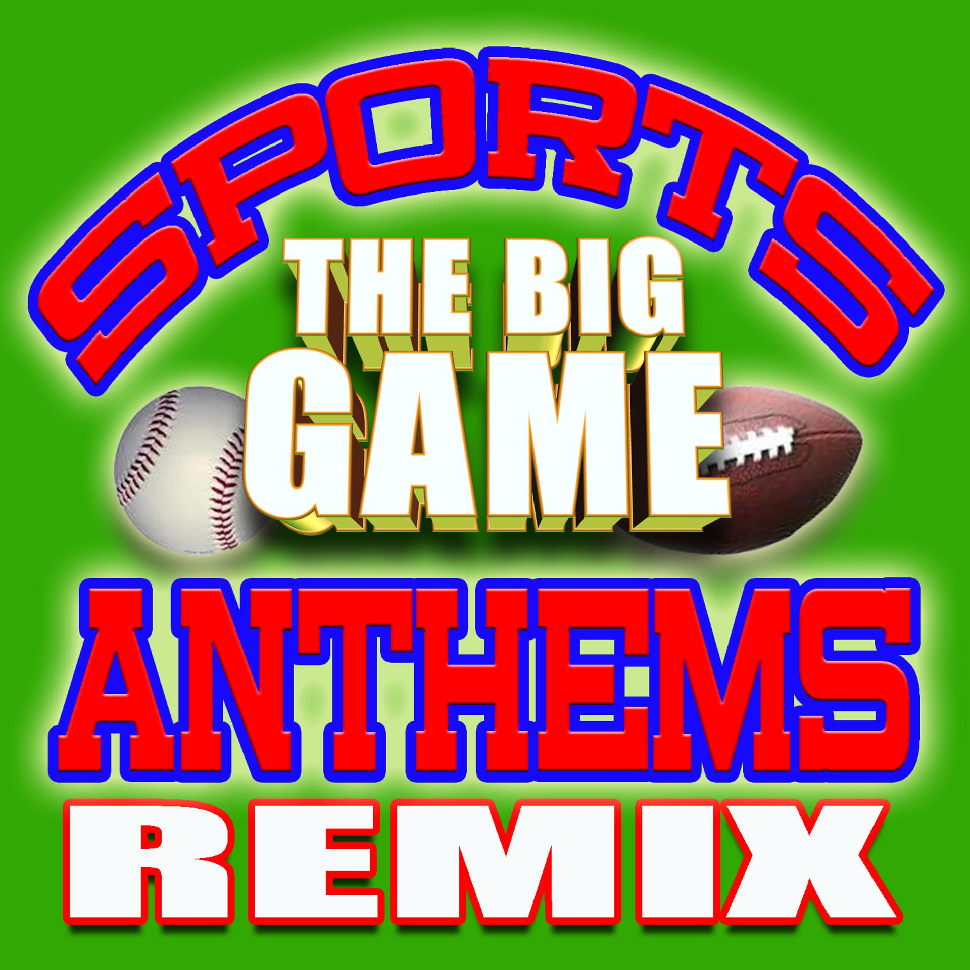 Постер альбома Sports Anthems Energy Remix – The Big Game