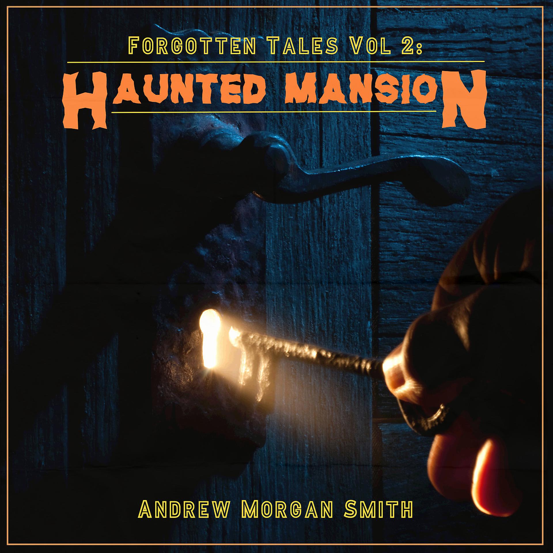 Постер альбома Forgotten Tales Vol 2: Haunted Mansion (Soundtrack)