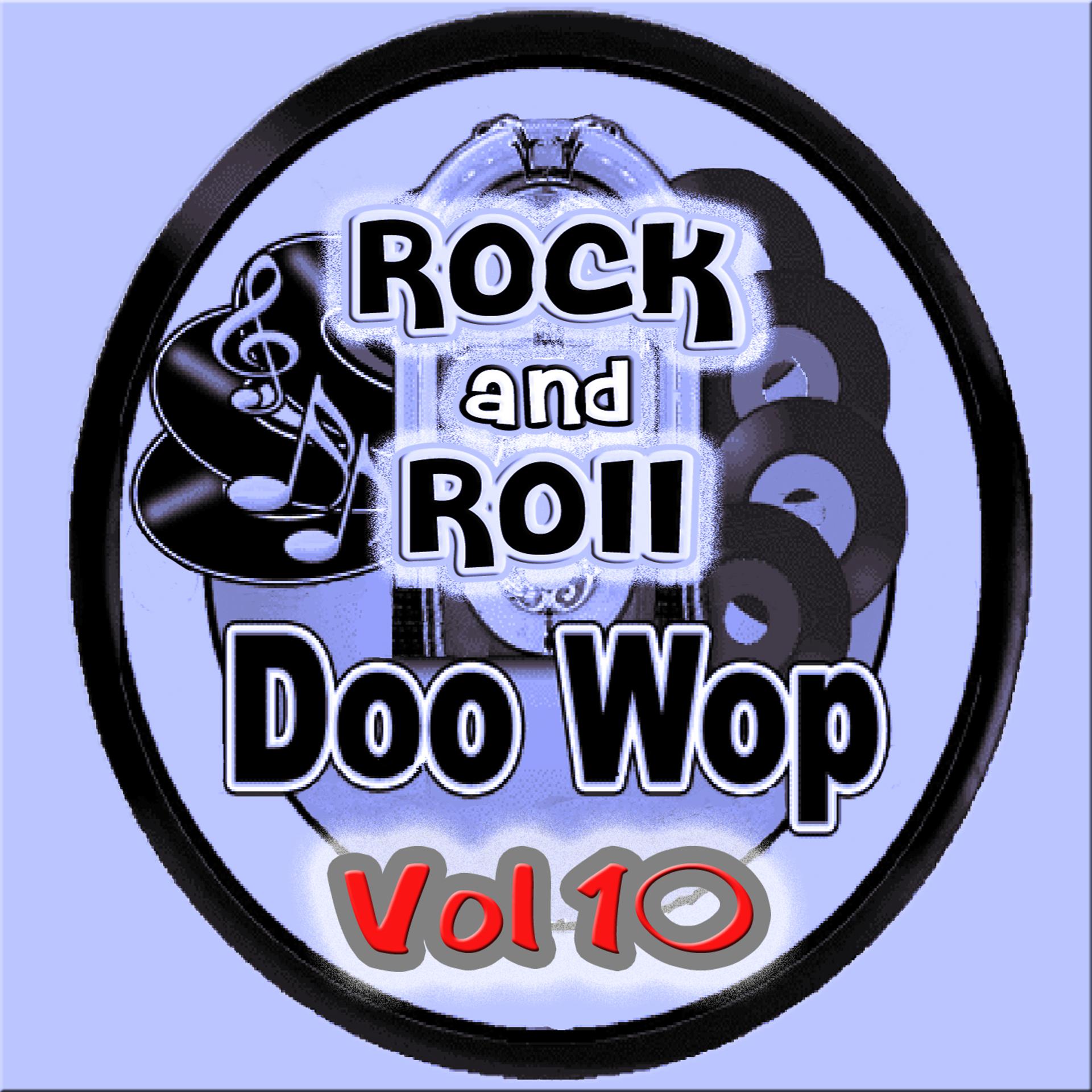 Постер альбома Rock & Roll  Doo Wops Vol 10