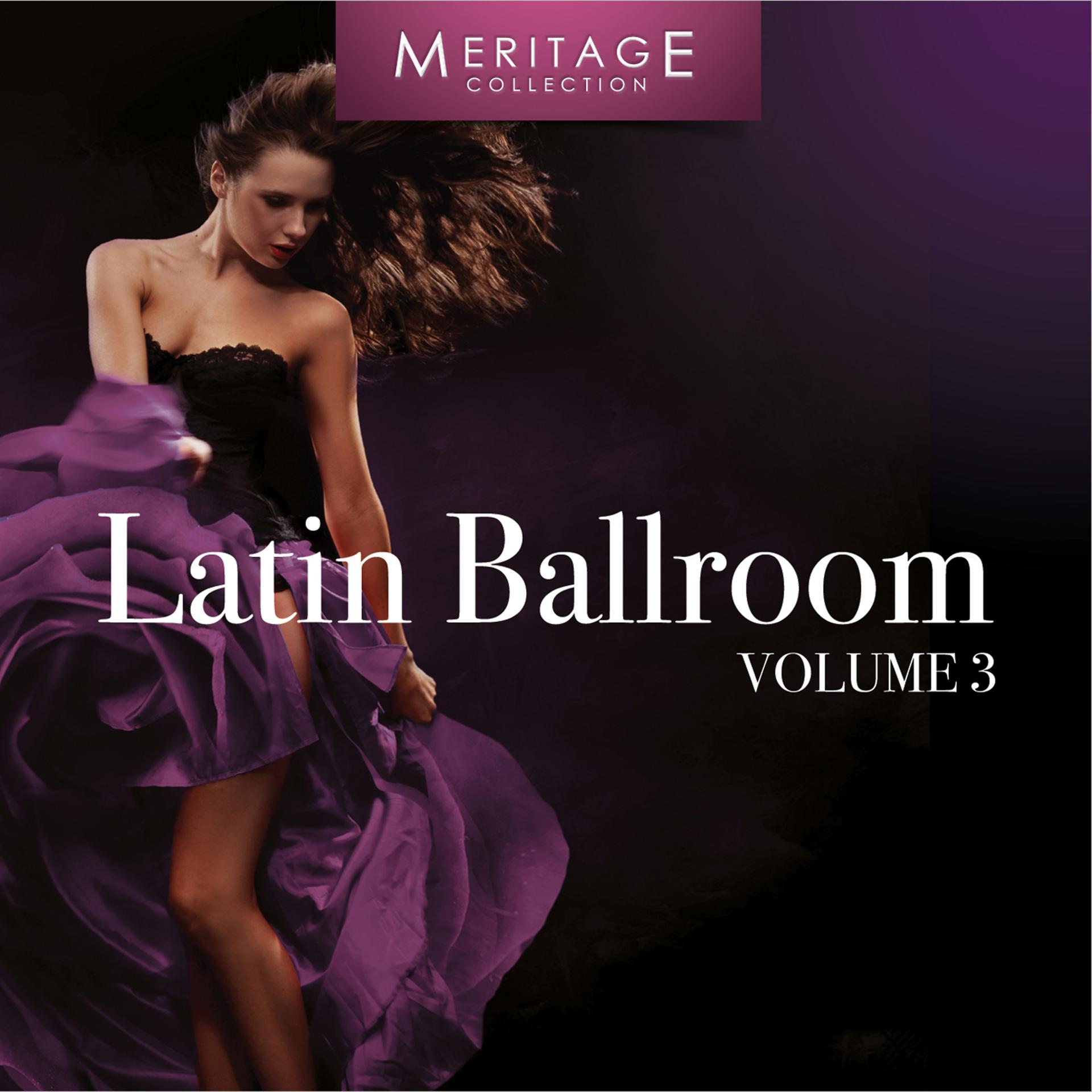 Постер альбома Meritage Dance: Ballroom Latin, Vol. 3