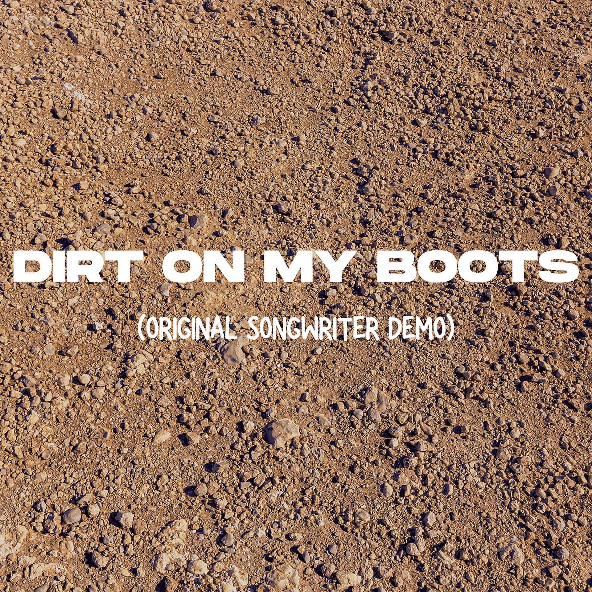 Постер альбома Dirt on My Boots