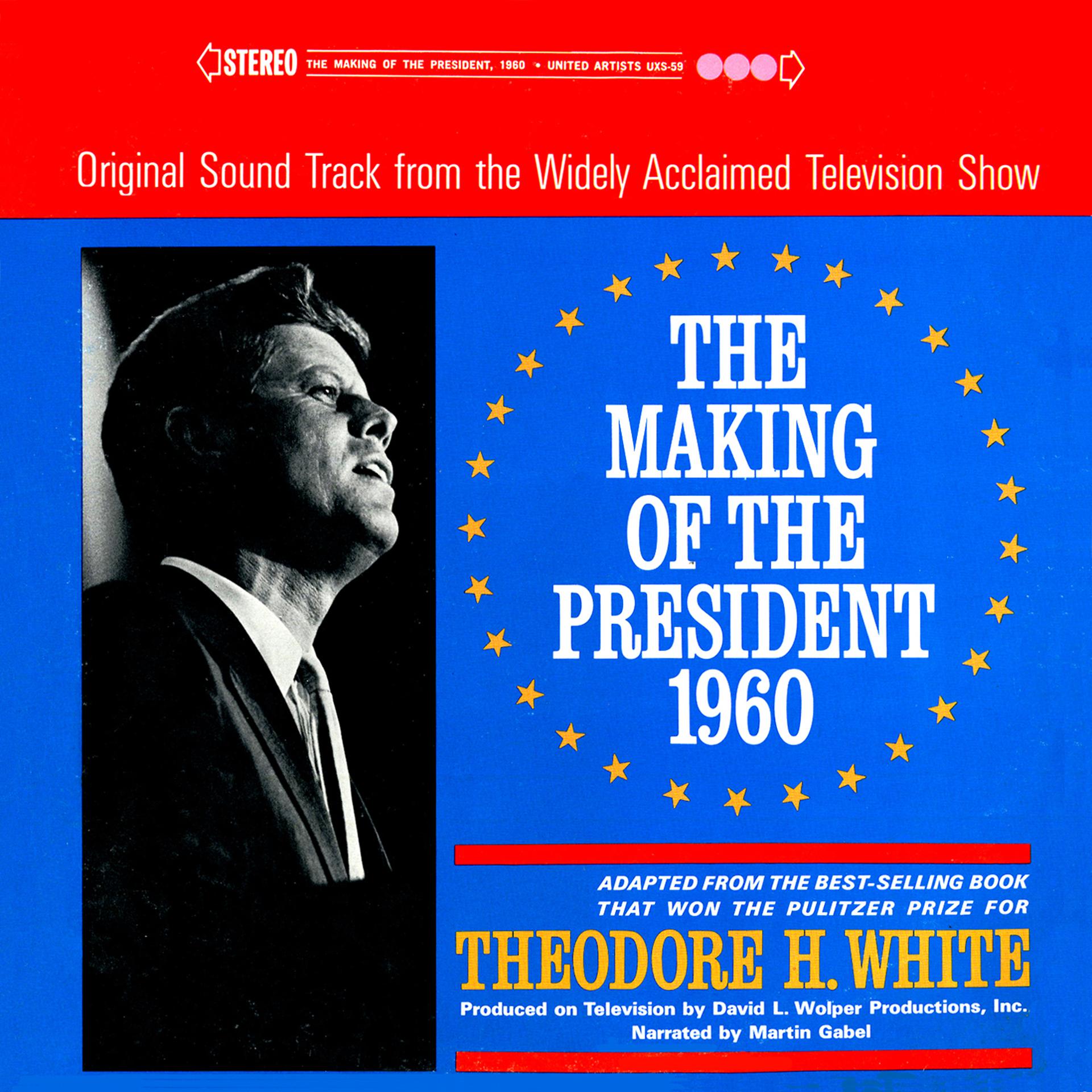 Постер альбома The Making Of The President, 1960 (Original Motion Picture Soundtrack)