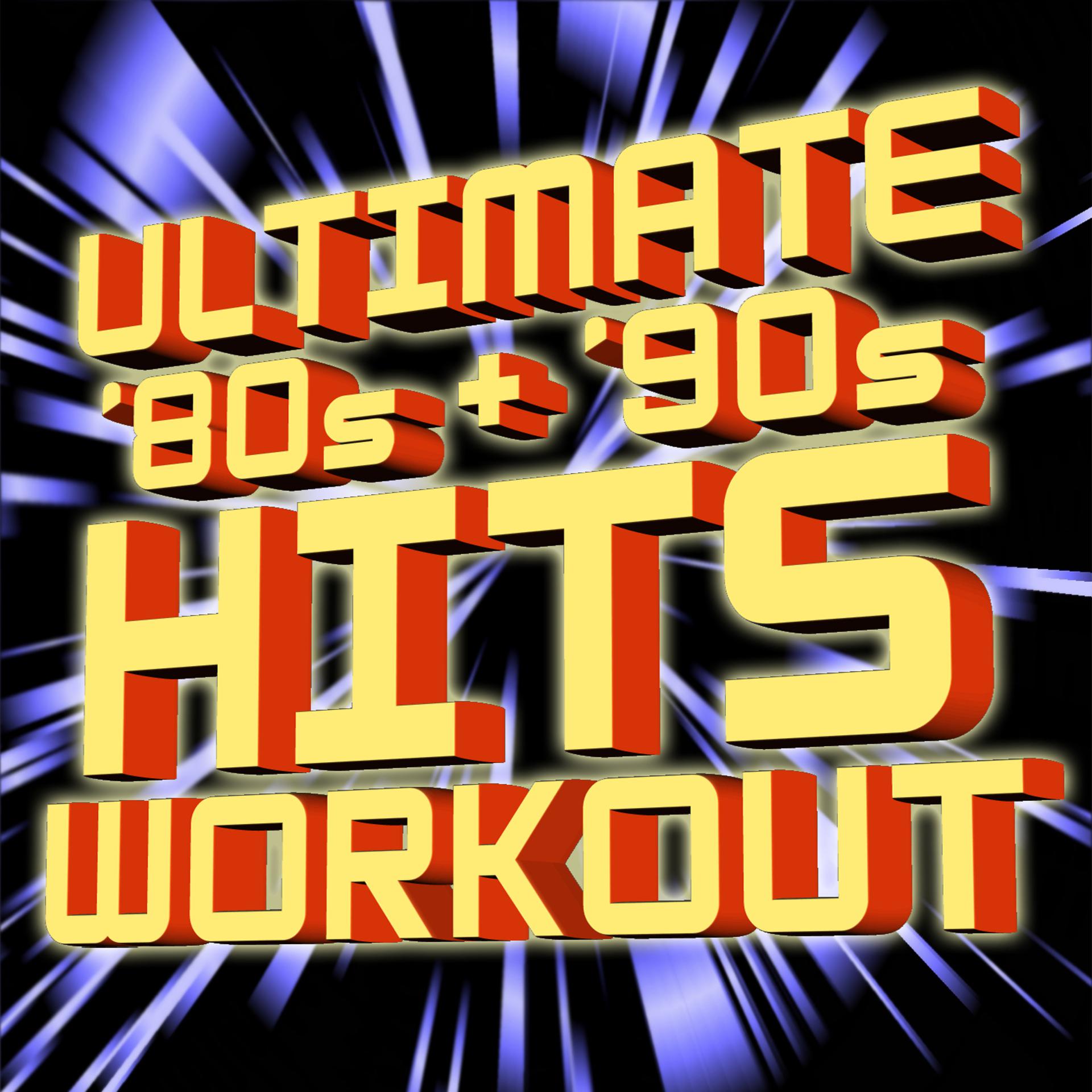 Постер альбома Ultimate ‘80s + ‘90s Hits - Workout