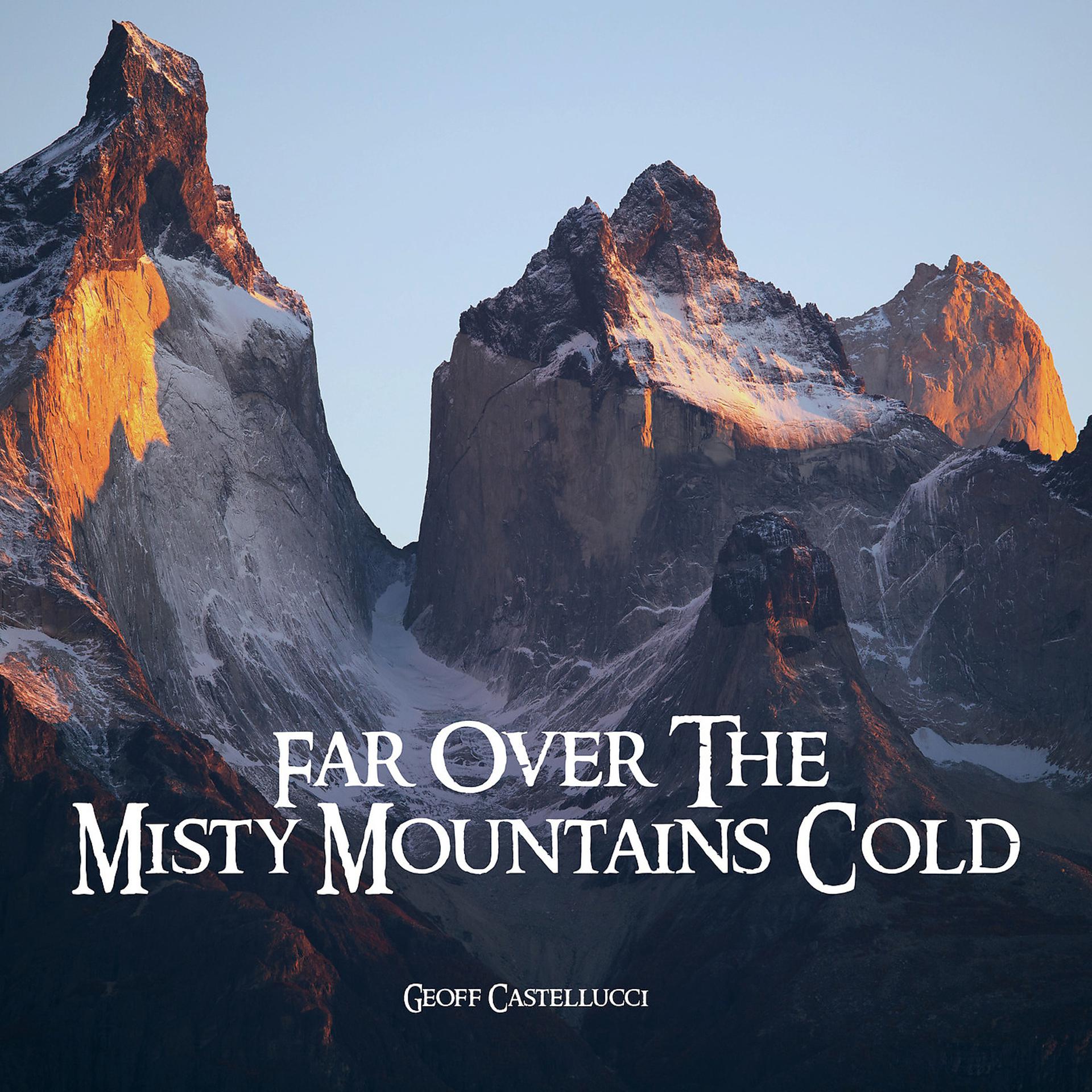 Постер альбома Far over the Misty Mountains Cold