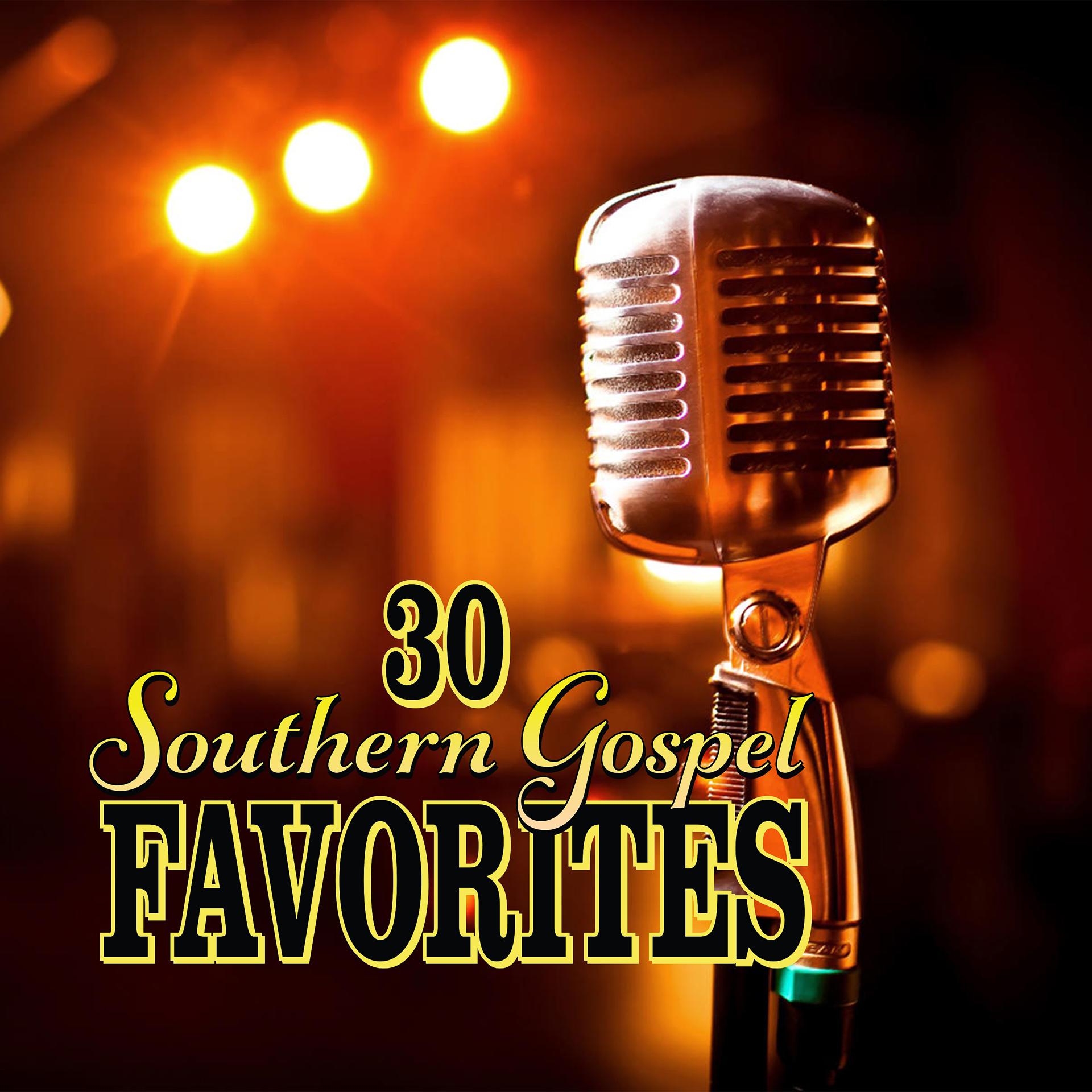 Постер альбома 30 Southern Gospel Favorites