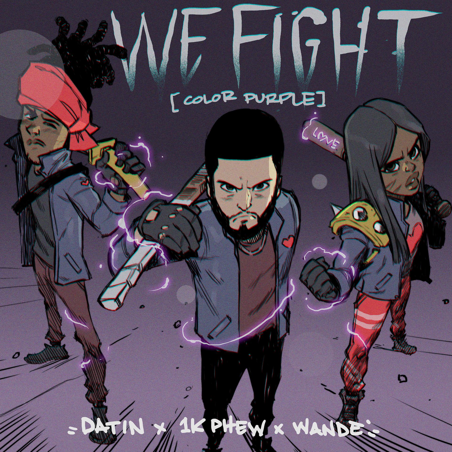 Постер альбома We Fight (Color Purple) [feat. 1K Phew & Wande]
