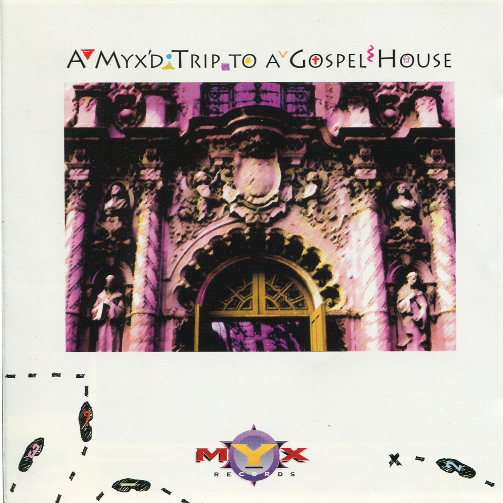 Постер альбома Myx'D Trip To A Gospel House