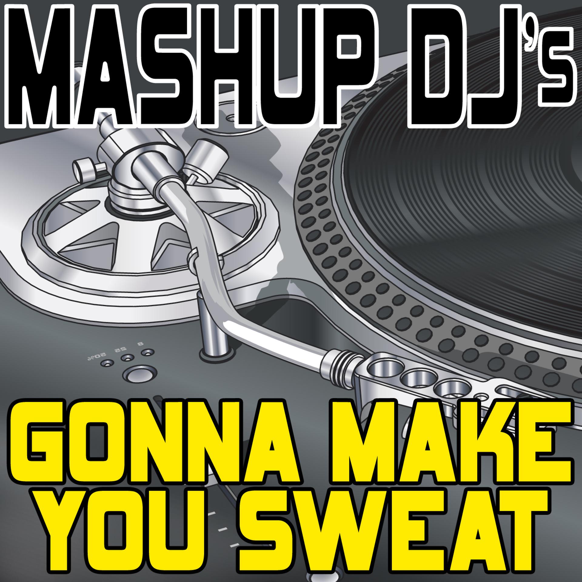 Постер альбома Gonna Make You Sweat (Everybody Dance Now) (Remix Tools For Mash-Ups)