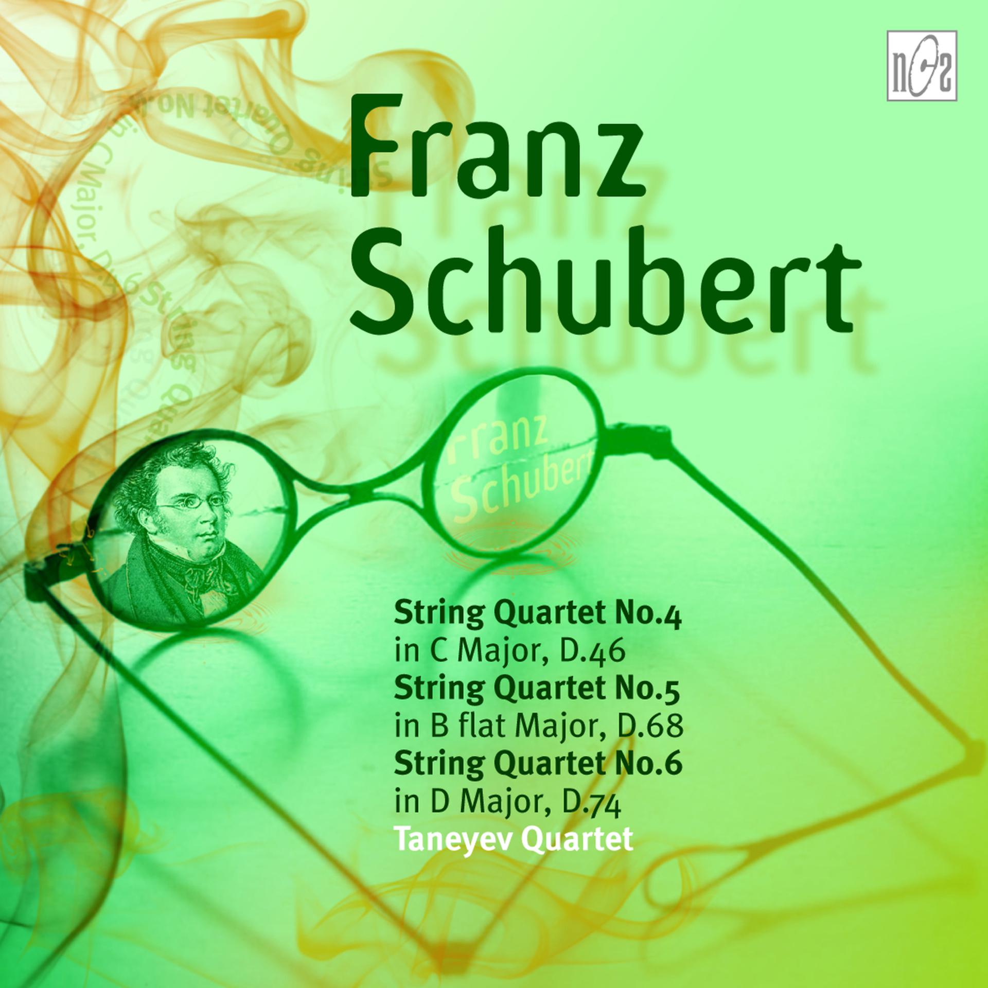Постер альбома Schubert: String Quartet No.4 in C Major, D.46 - String Quartet No.5 in B-Flat Major, D.68 (fragment) - String Quartet No.6 in D Major, D.74