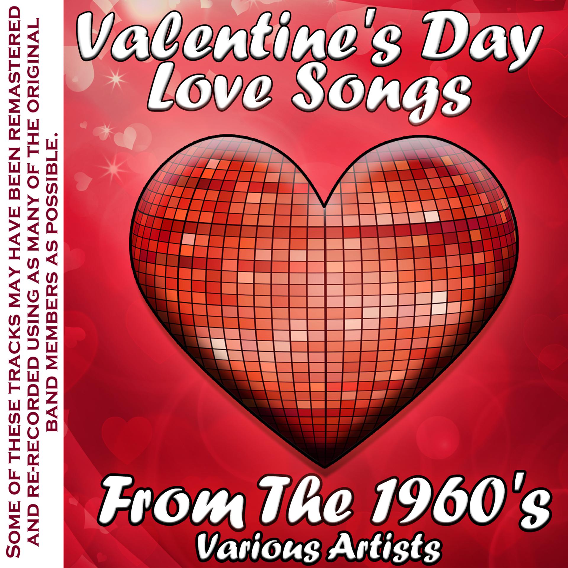 Постер альбома Valentine's Day Love Songs From The 1960's