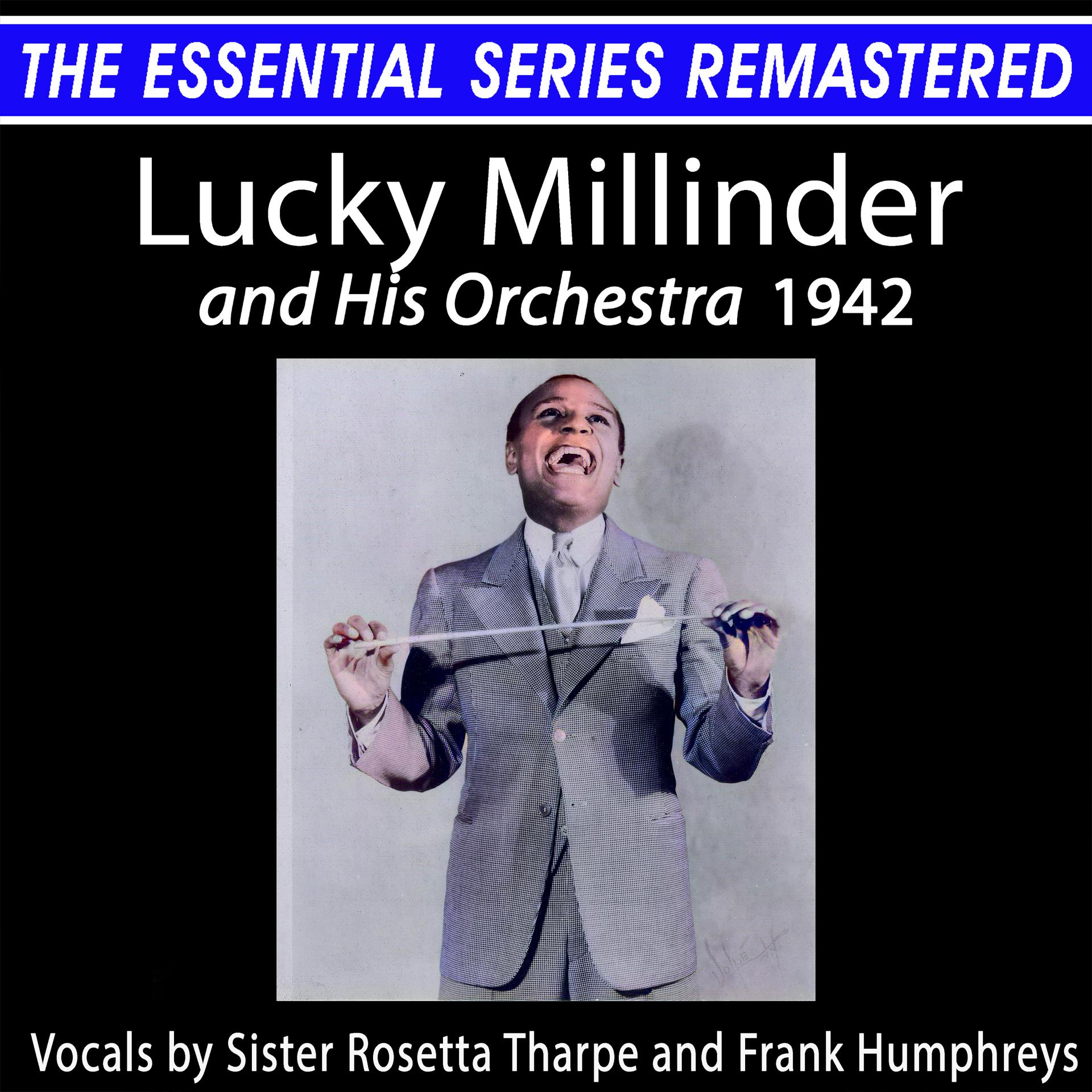 Постер альбома Lucky Millinder and His Orchestra the Essential Series