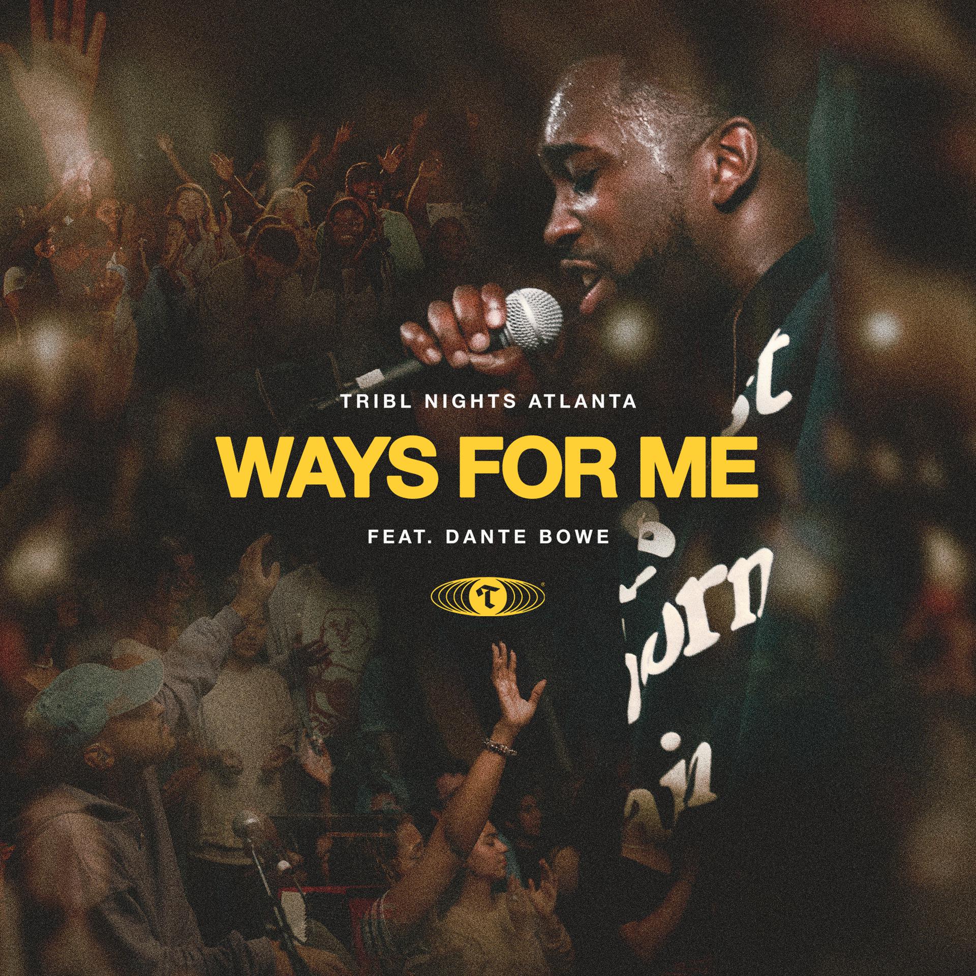 Постер альбома Ways for Me (feat. Dante Bowe)
