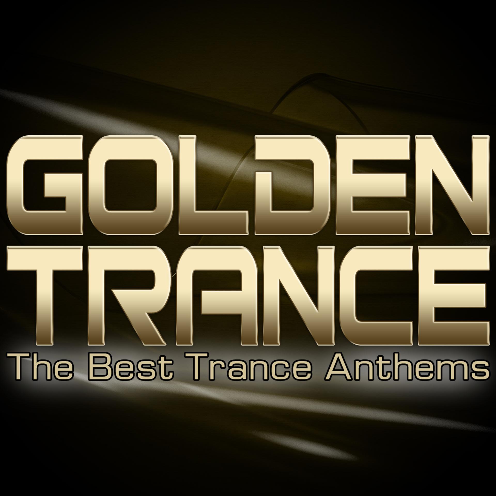 Постер альбома Golden Trance (The Best Trance Anthems)