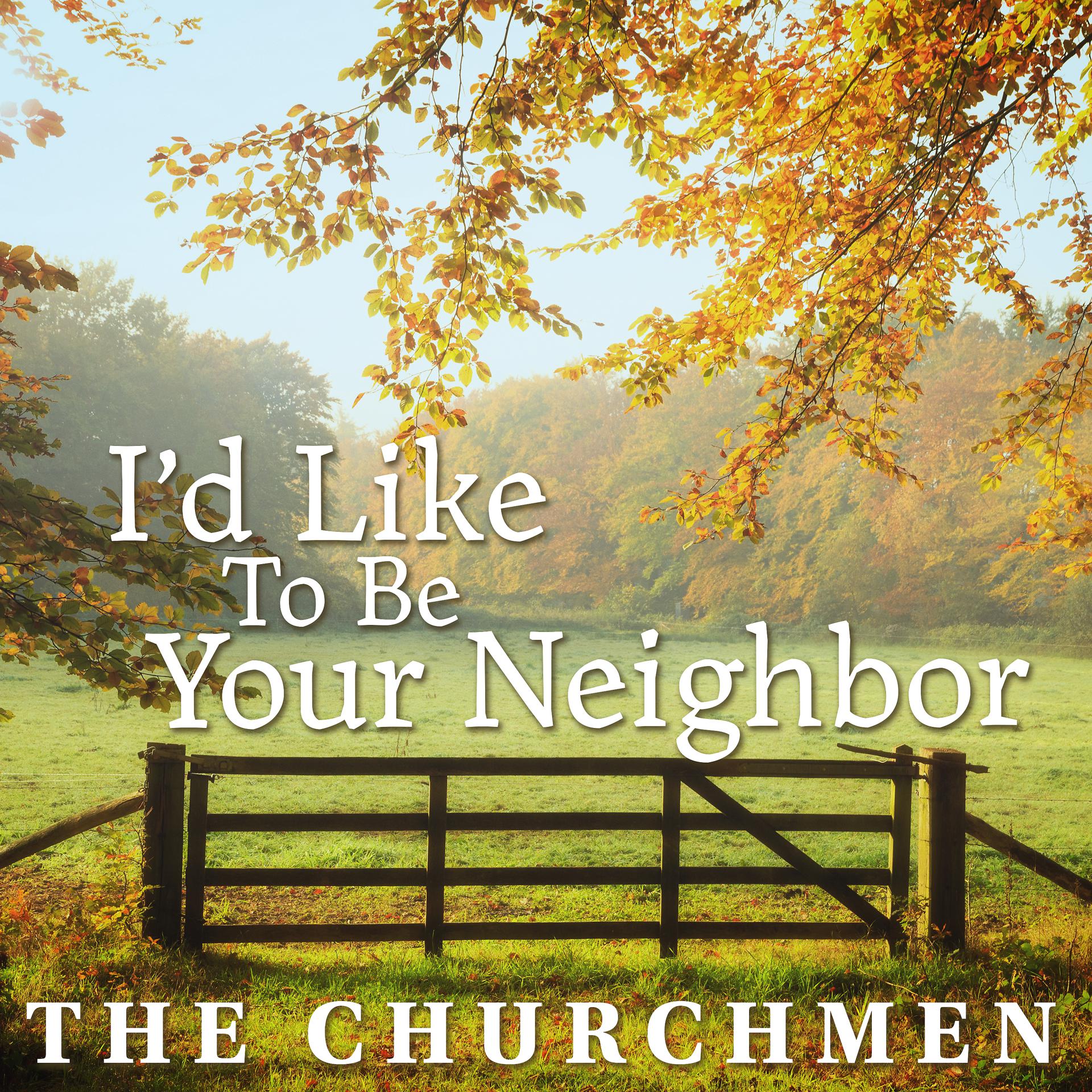 Постер альбома I'd Like To Be Your Neighbor