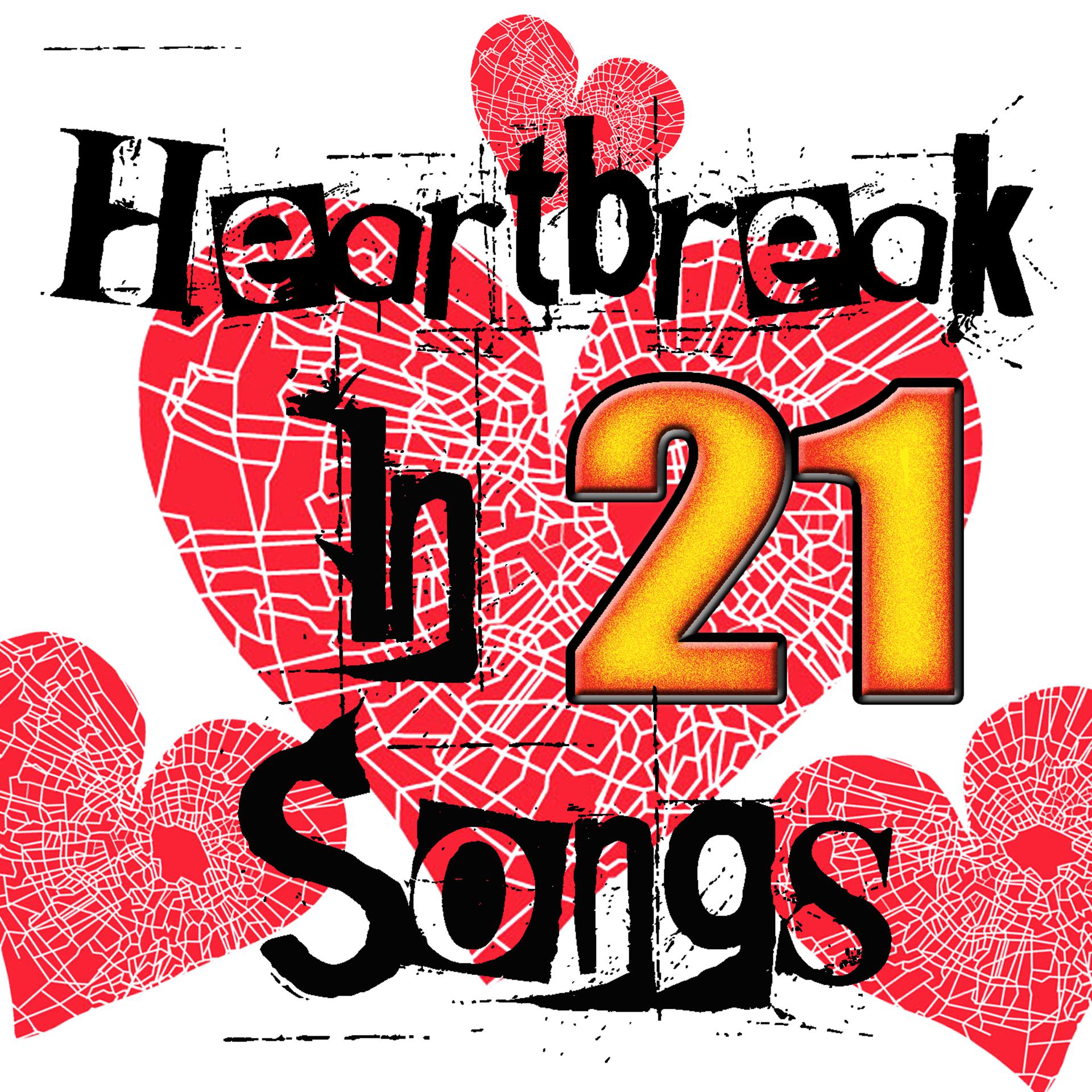 Постер альбома Heartbreak In 21 Songs