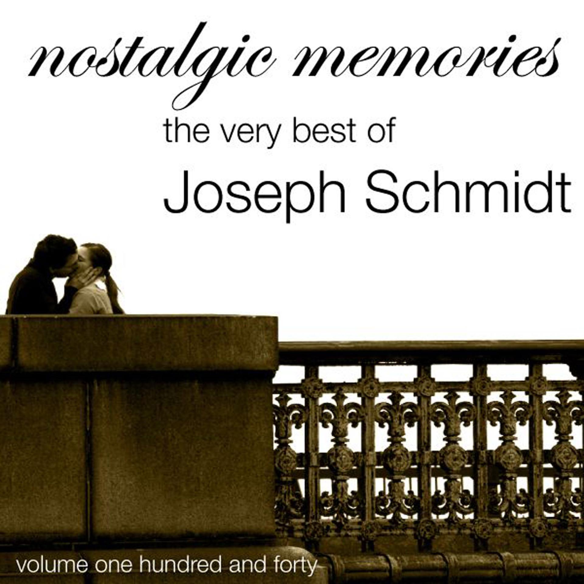 Постер альбома Nostalgic Memories-The Very Best Of Jospeh Schmidt-Vol. 140