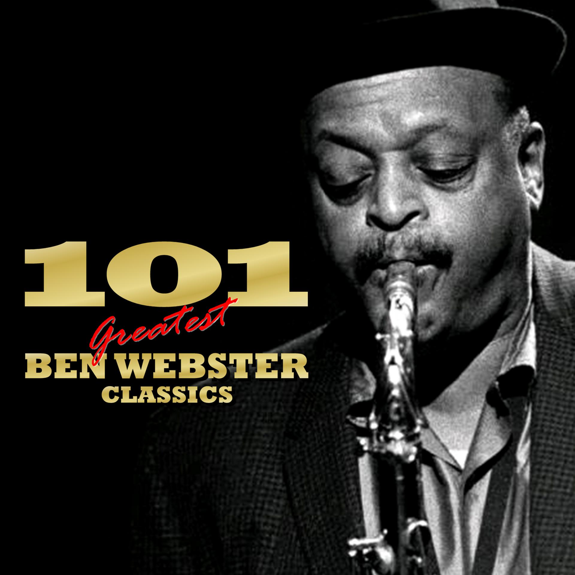 Постер альбома 101 Essential Ben Webster Classics
