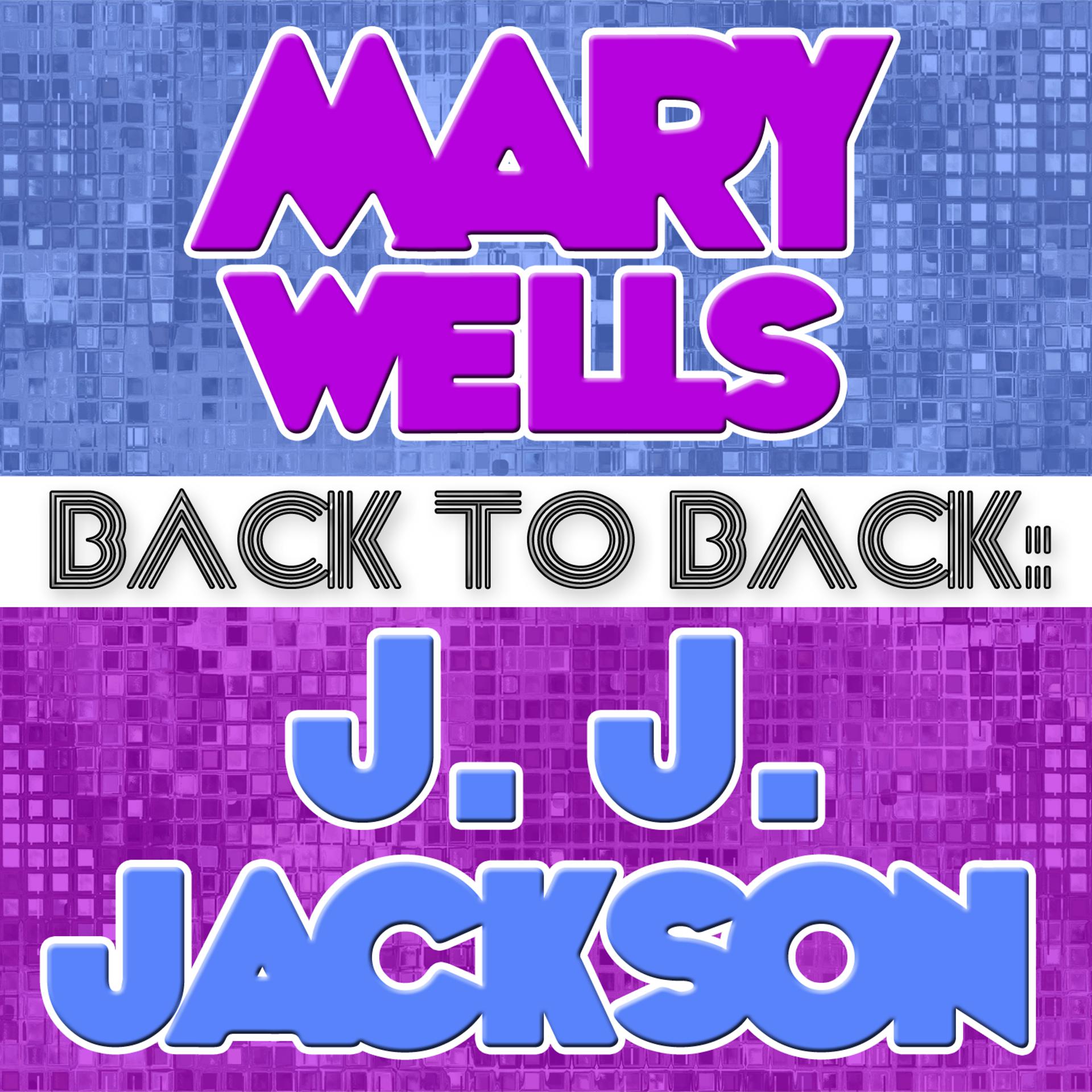 Постер альбома Back To Back: Mary Wells & J. J. Jackson