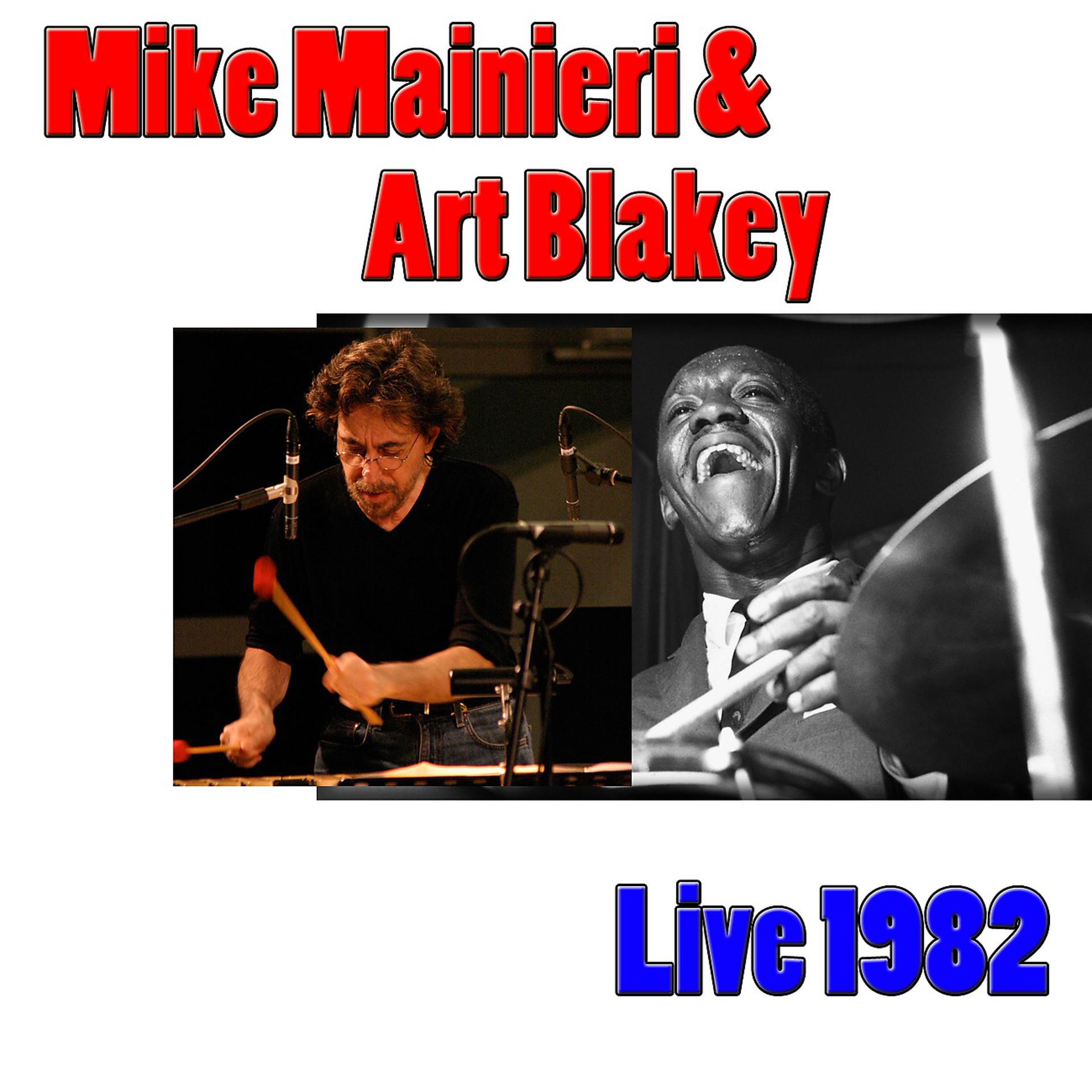 Постер альбома Mike Mainieri & Art Blakey, Live 1982
